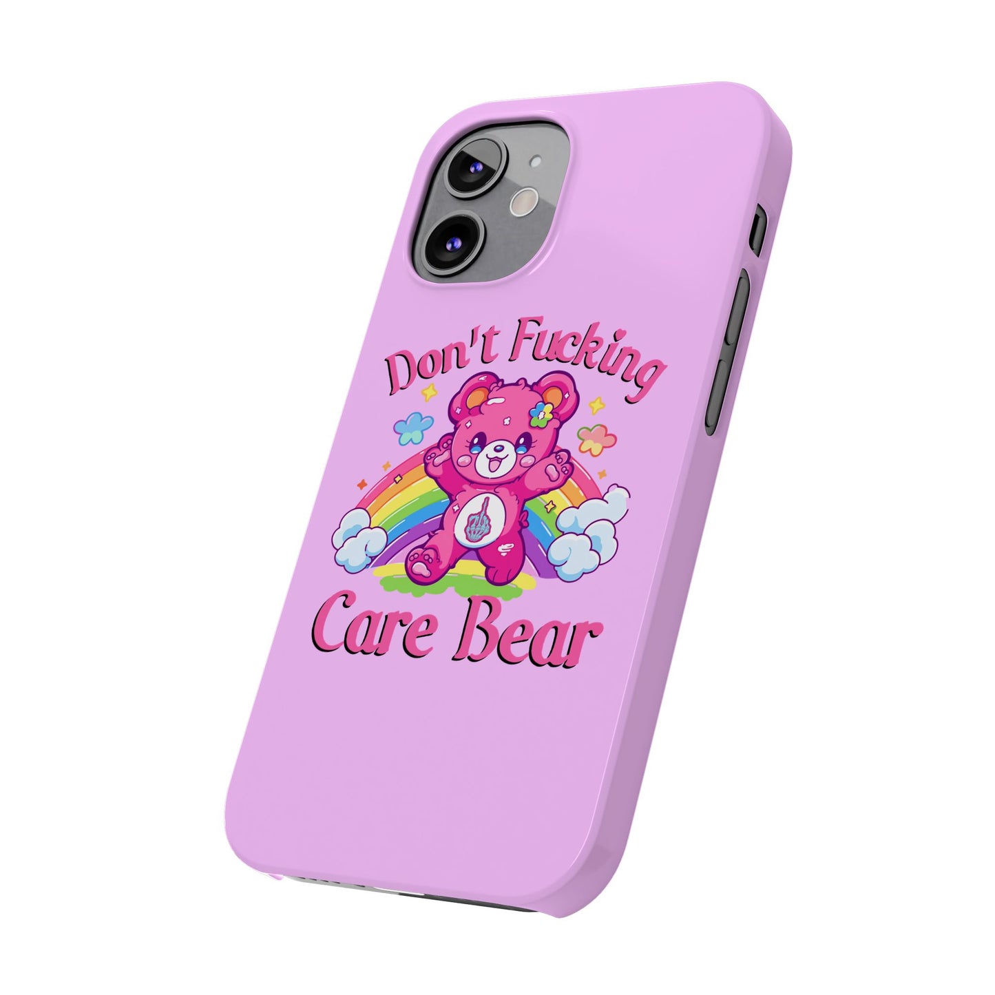 Don’t F***ing Care Bear Funny iPhone Case – Funny Light Pink Slim Protective Cover Case