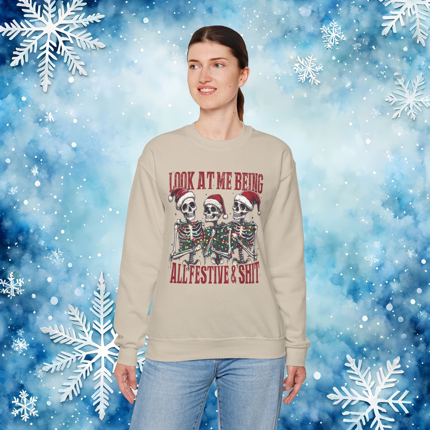 Look at Me All Festive and Sh*t Sweatshirt – Funny Christmas Skeleton Holiday Crewneck Xmas