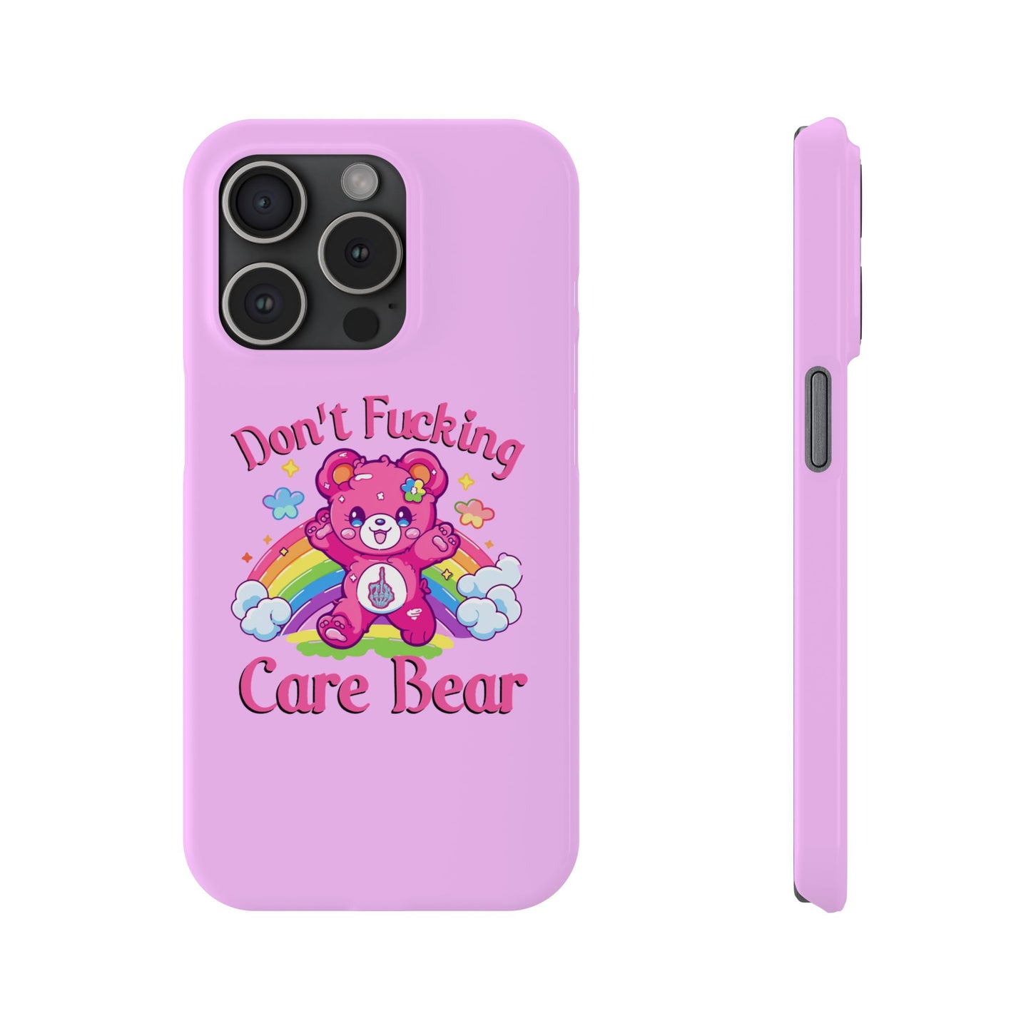 Don’t F***ing Care Bear Funny iPhone Case – Funny Light Pink Slim Protective Cover Case