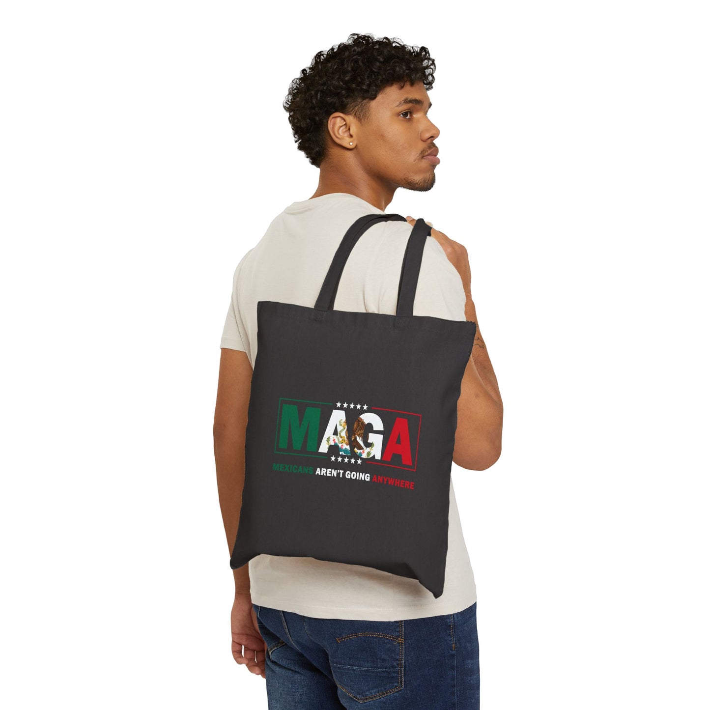 Mexicans Ain’t Going Anywhere | Reusable Black Tote