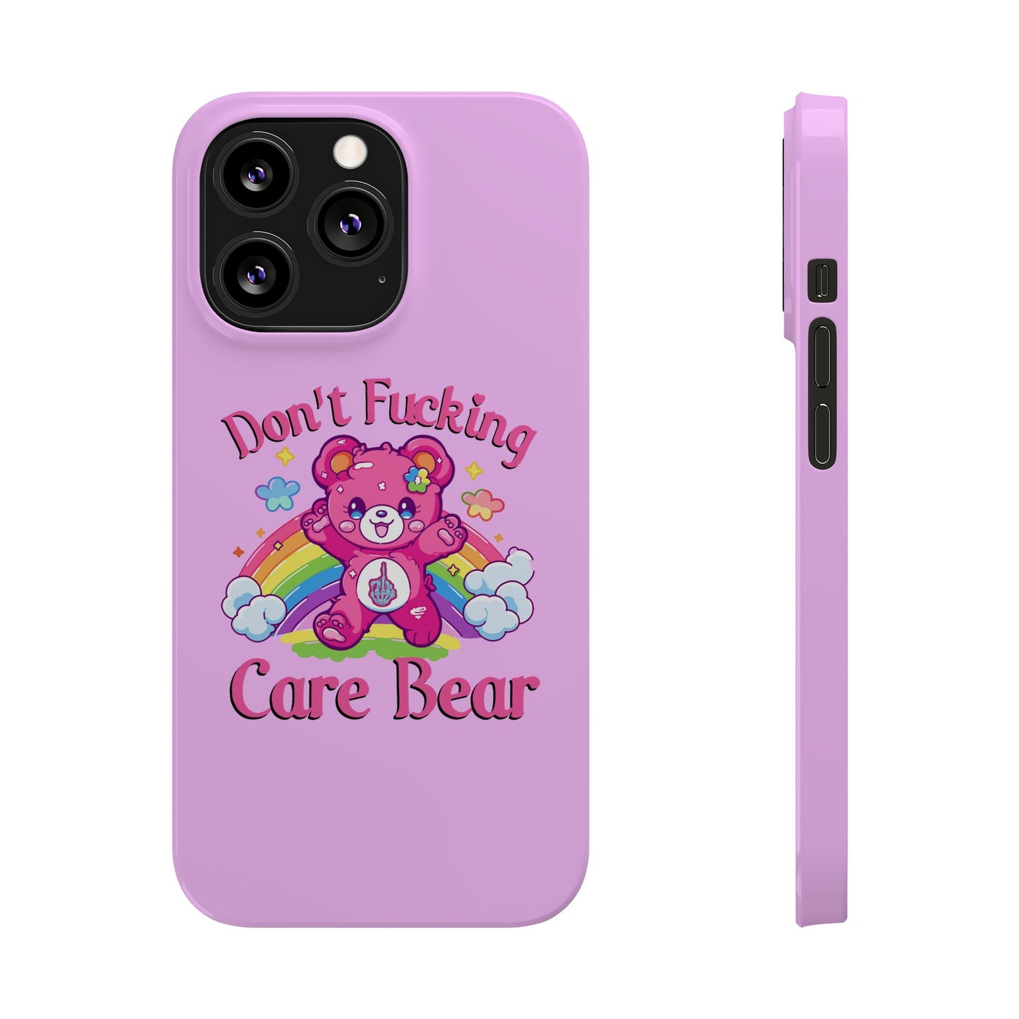 Don’t F***ing Care Bear Funny iPhone Case – Funny Light Pink Slim Protective Cover Case