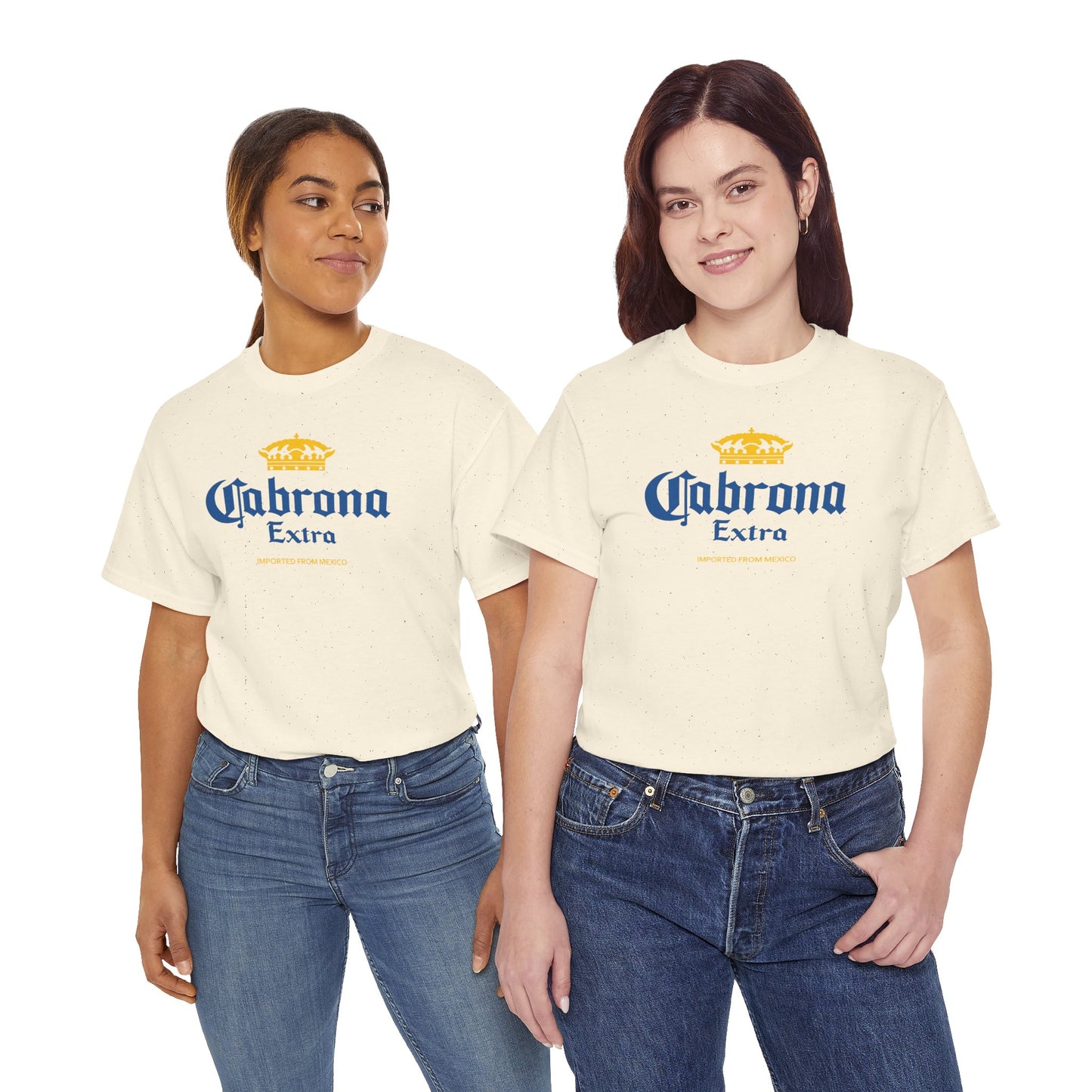 Cabrona Extra T-Shirt – Funny Imported from Mexico Tee