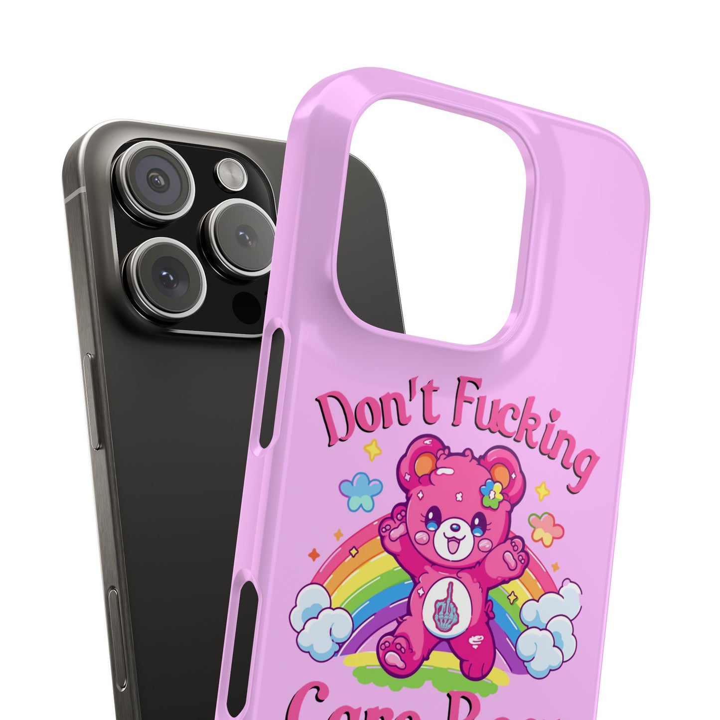 Don’t F***ing Care Bear Funny iPhone Case – Funny Light Pink Slim Protective Cover Case