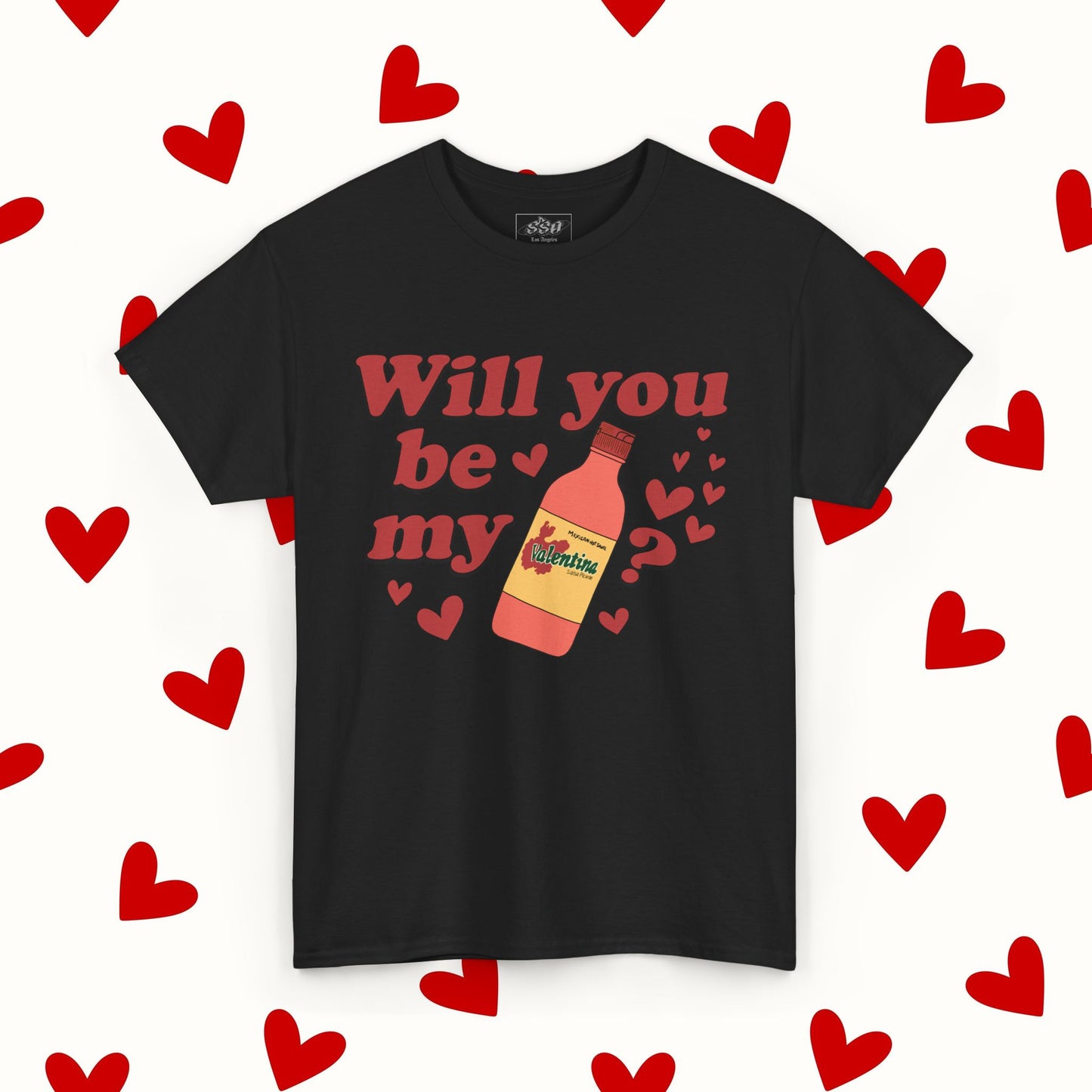 Will You Be My Valentina T-Shirt – Funny Mexican Hot Sauce Valentine’s Tee