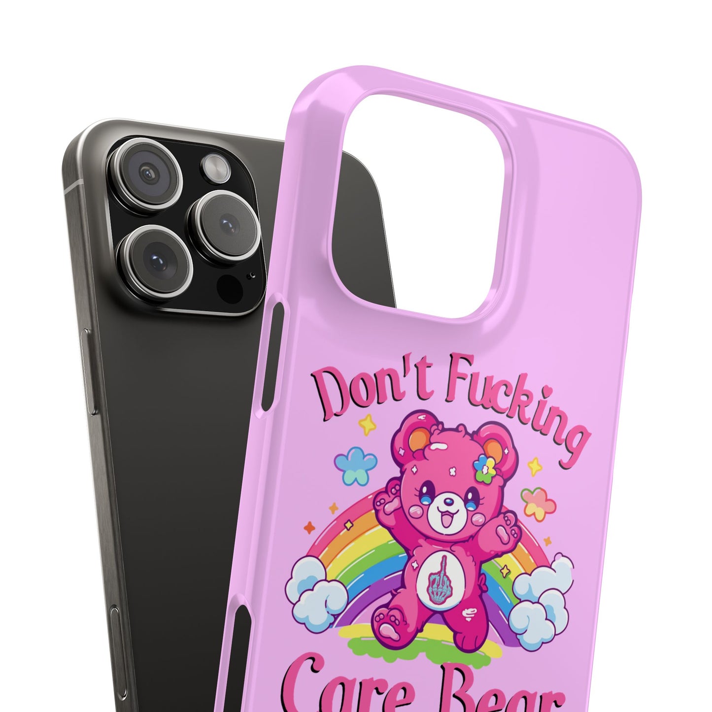 Don’t F***ing Care Bear Funny iPhone Case – Funny Light Pink Slim Protective Cover Case