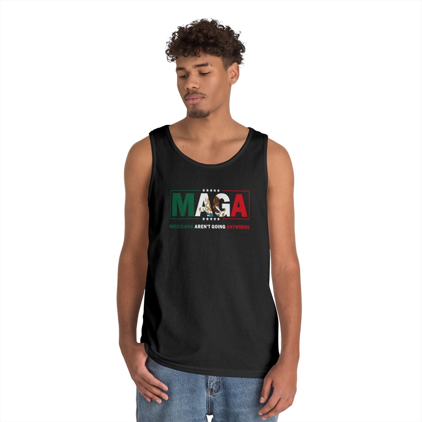 Mexicans Aren't Going Anywhere Unisex Tank Top