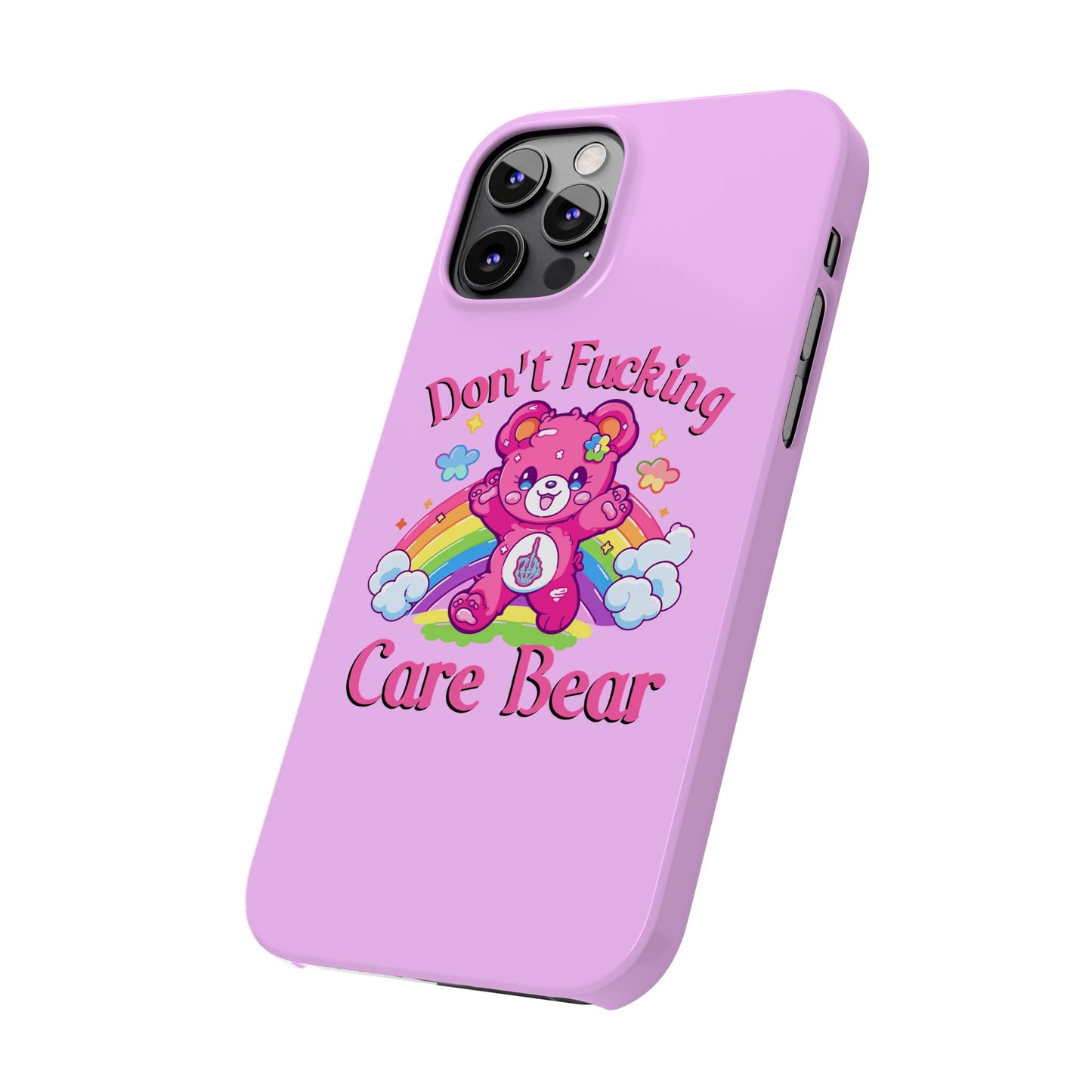 Don’t F***ing Care Bear Funny iPhone Case – Funny Light Pink Slim Protective Cover Case