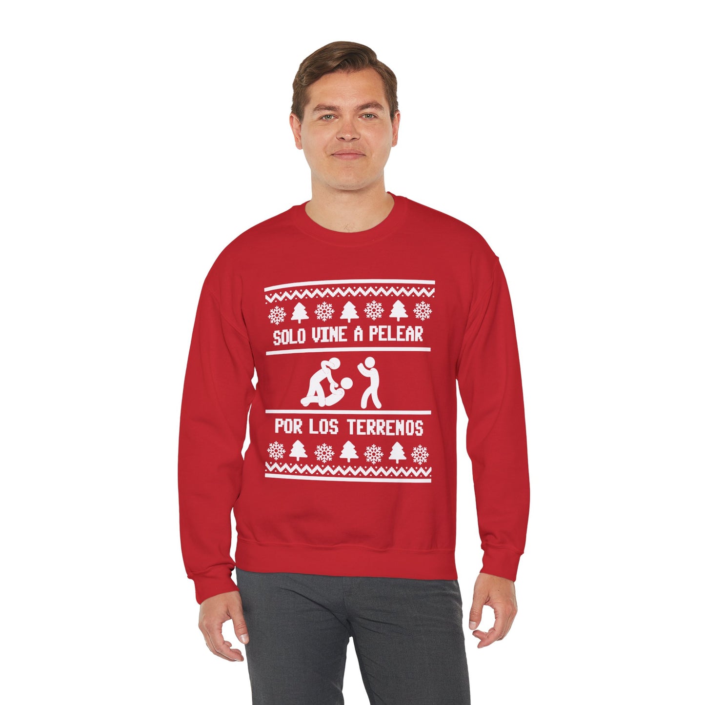 Solo Vine a Pelear por los Terrenos Ugly Christmas Sweater – Funny Hispanic Family Holiday Sweatshirt