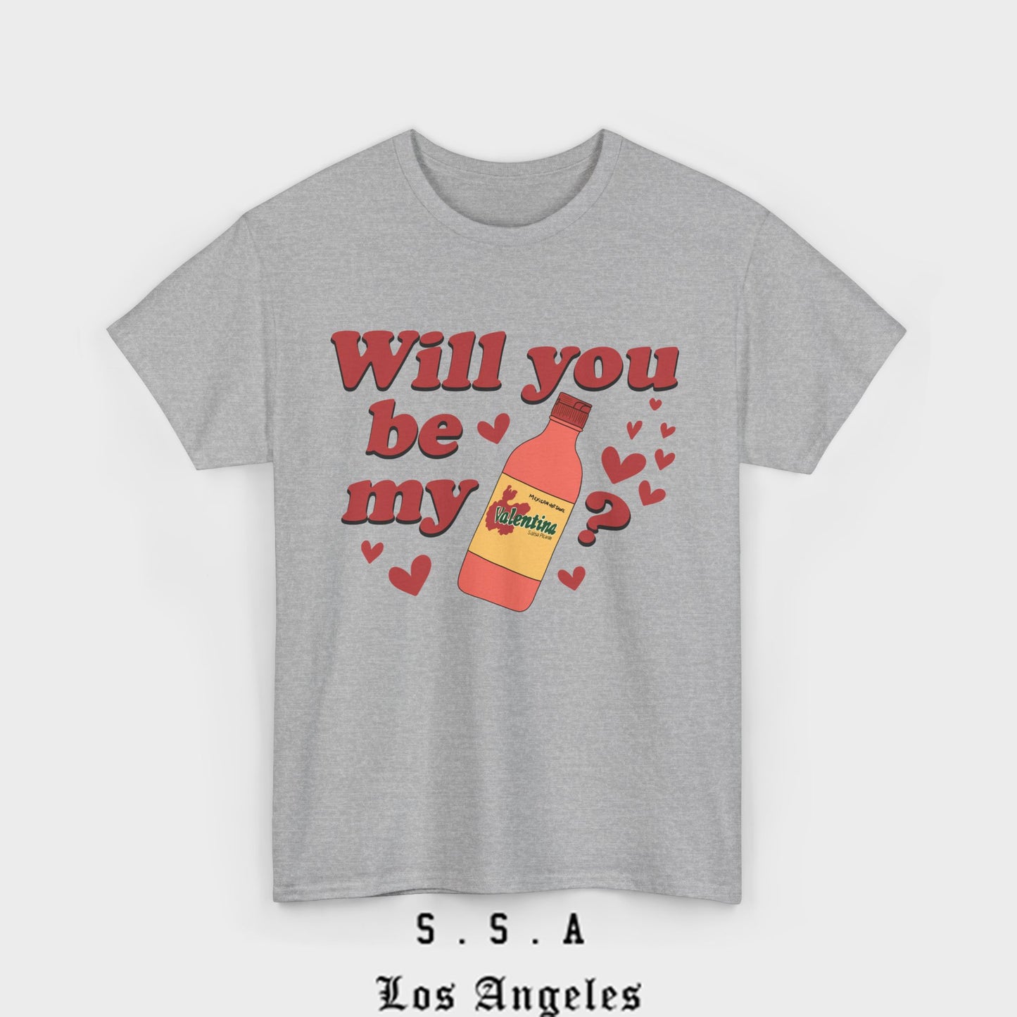 Will You Be My Valentina T-Shirt – Funny Mexican Hot Sauce Valentine’s Tee