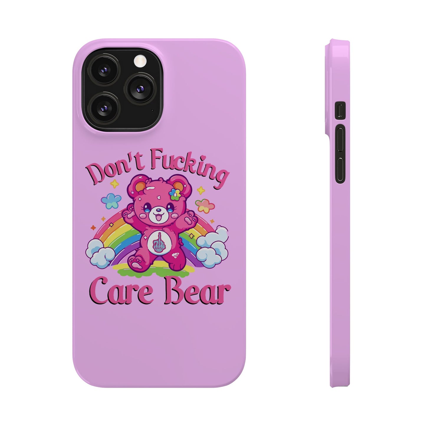 Don’t F***ing Care Bear Funny iPhone Case – Funny Light Pink Slim Protective Cover Case