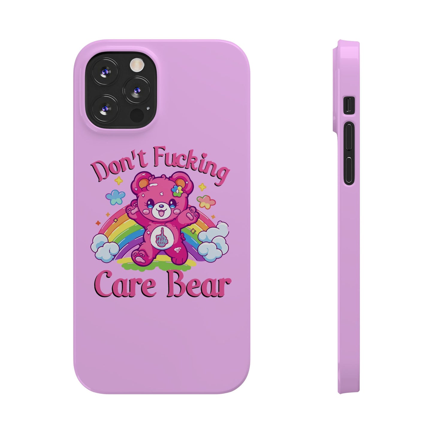 Don’t F***ing Care Bear Funny iPhone Case – Funny Light Pink Slim Protective Cover Case