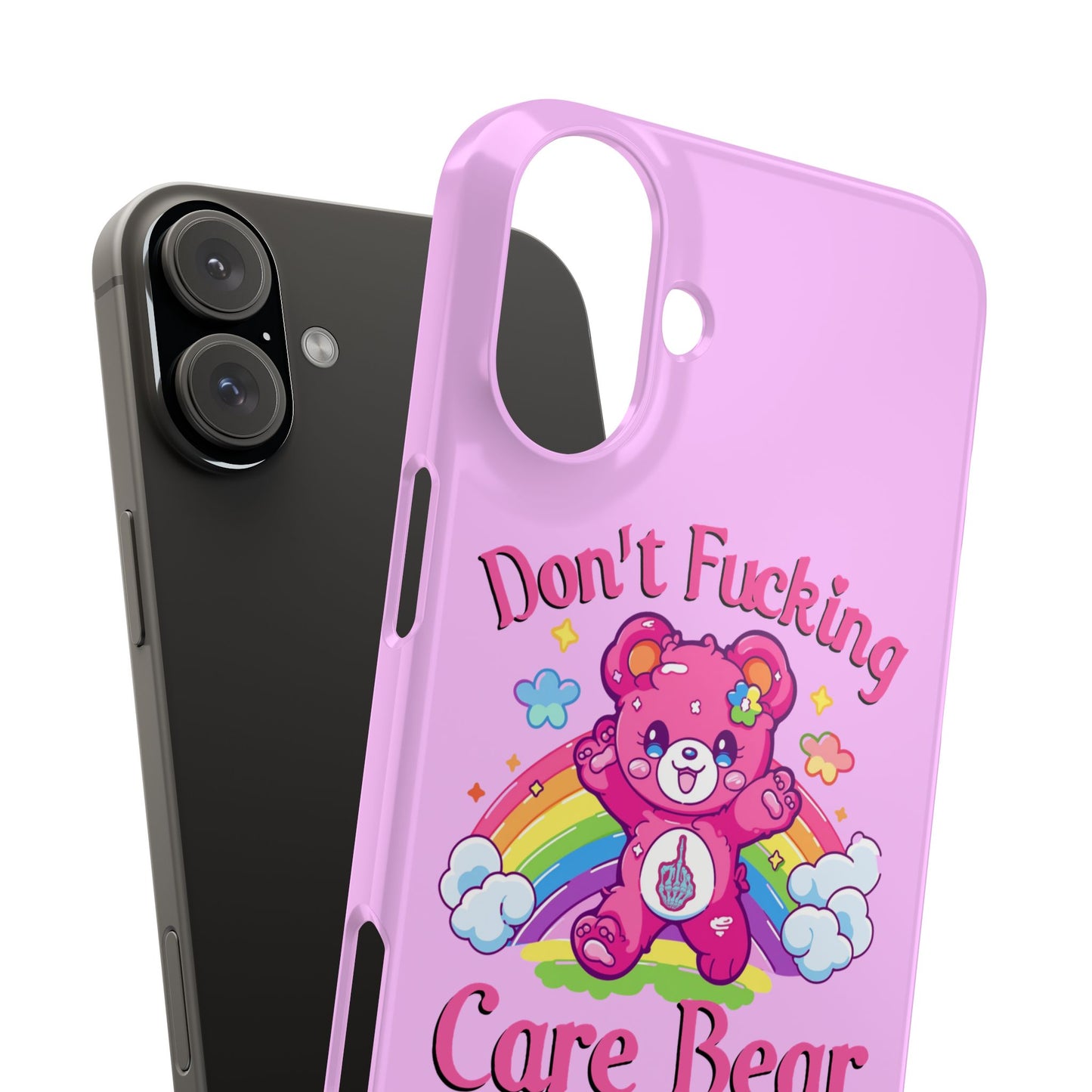 Don’t F***ing Care Bear Funny iPhone Case – Funny Light Pink Slim Protective Cover Case