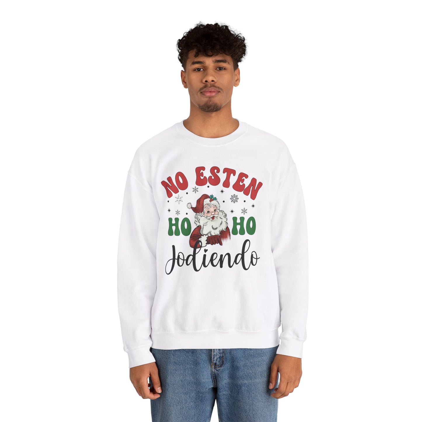 No Estés HO HO Jodiendo Sweater - Funny Spanish Santa Christmas Crewneck Sweatshirt