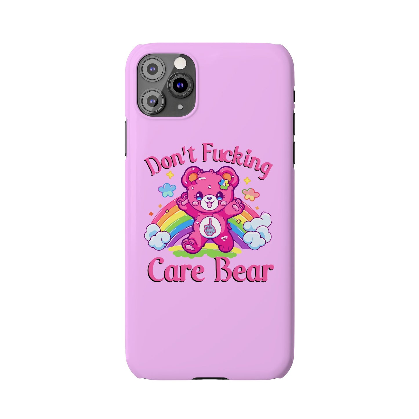 Don’t F***ing Care Bear Funny iPhone Case – Funny Light Pink Slim Protective Cover Case