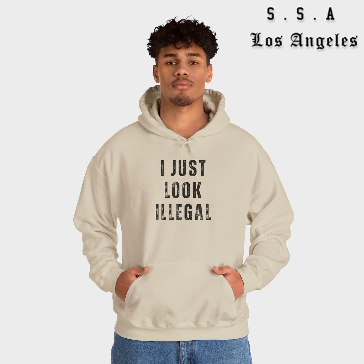 I Just Look Illegal T-Shirt – Funny Immigration Statement Hooded Sweatshirt