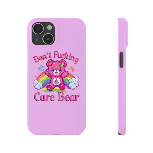 Don’t F***ing Care Bear Funny iPhone Case – Funny Light Pink Slim Protective Cover Case