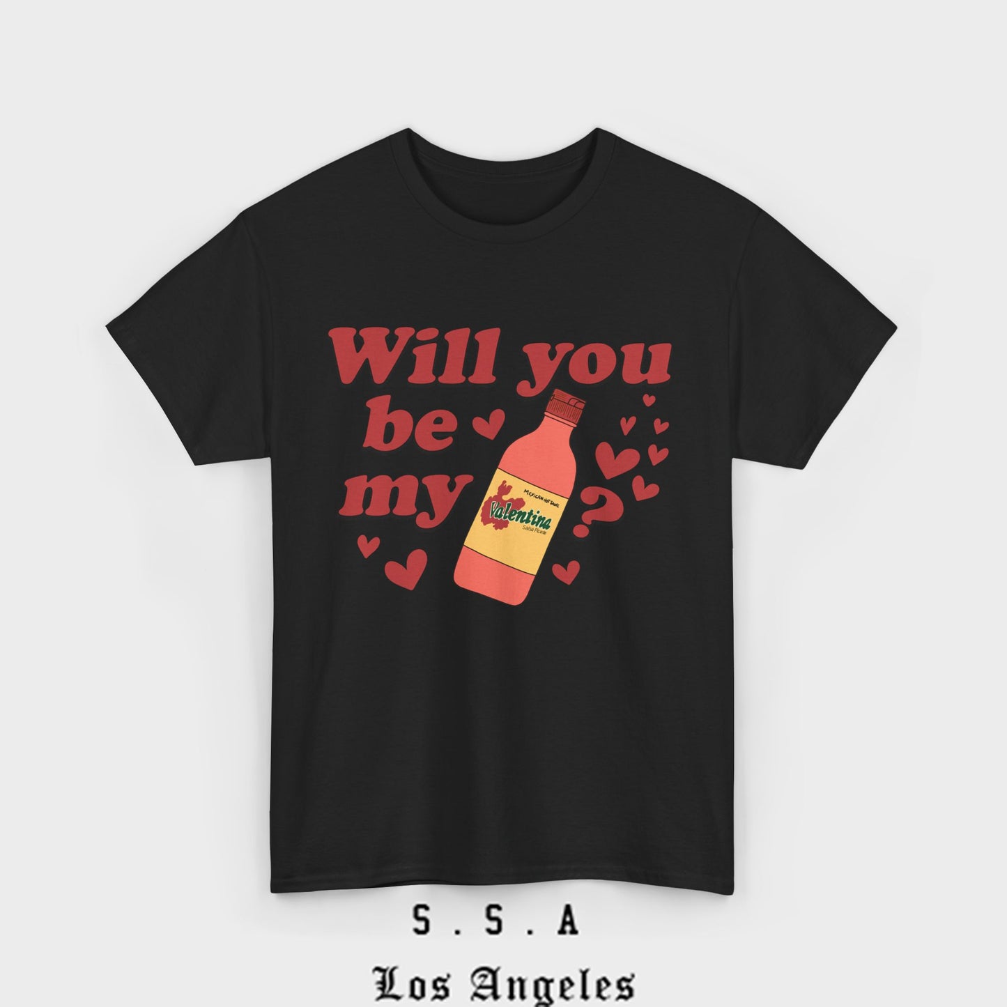 Will You Be My Valentina T-Shirt – Funny Mexican Hot Sauce Valentine’s Tee