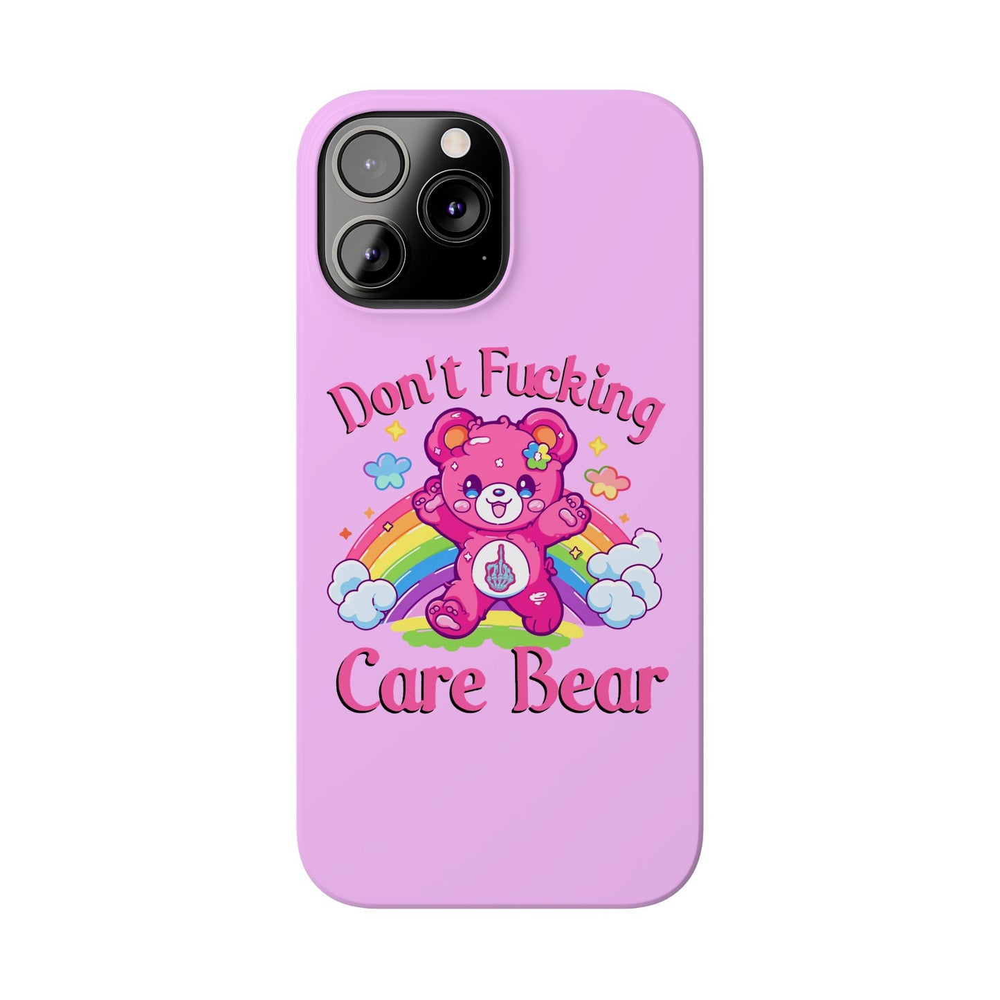 Don’t F***ing Care Bear Funny iPhone Case – Funny Light Pink Slim Protective Cover Case