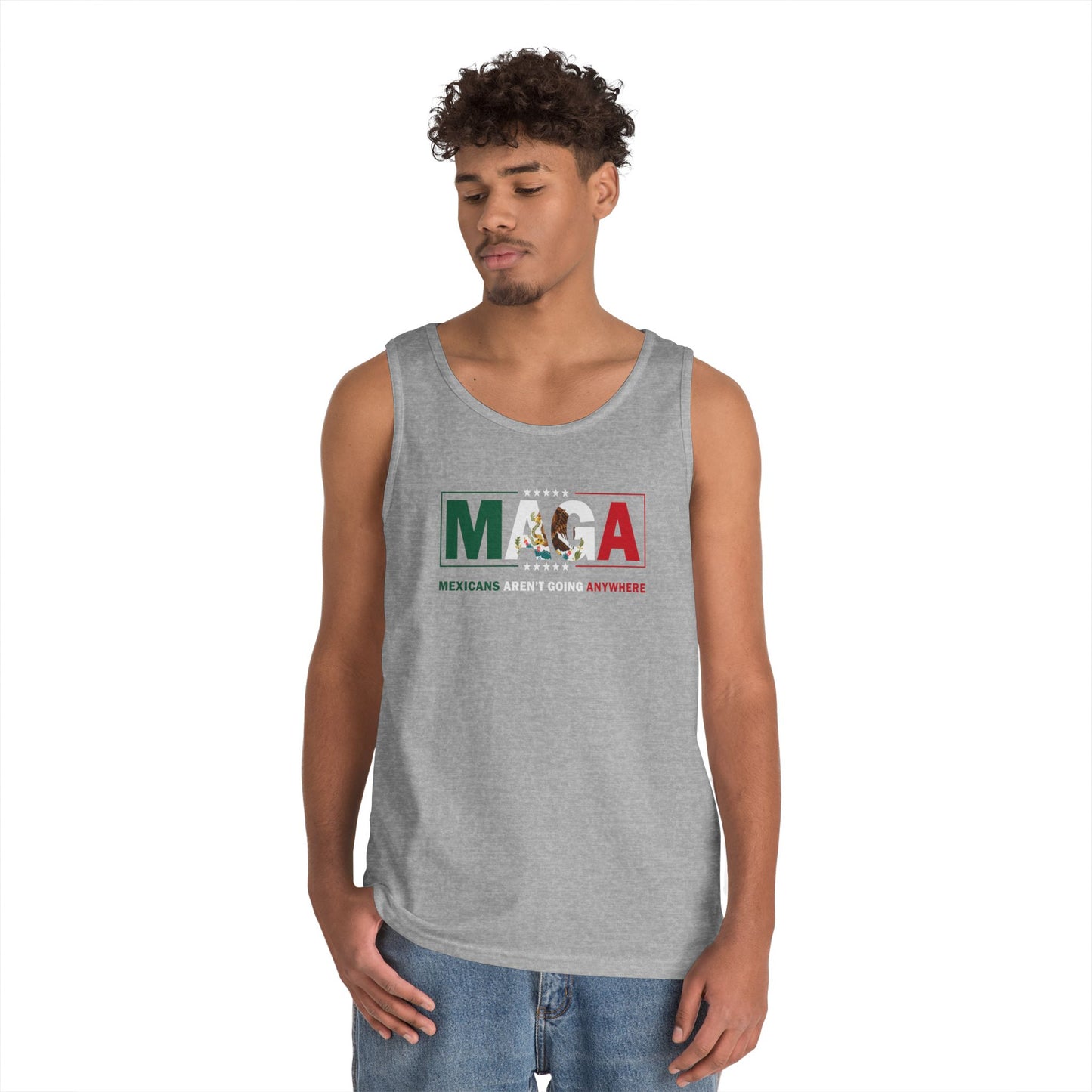 Mexicans Aren't Going Anywhere Unisex Tank Top