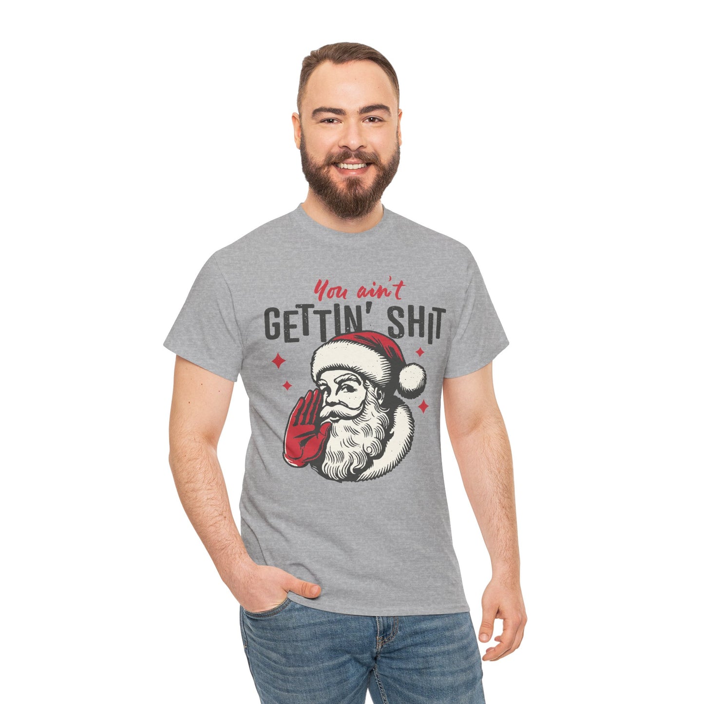 You Ain’t Getting Sh*t Santa Claus Funny T-Shirt – Vintage Christmas Humor Tee