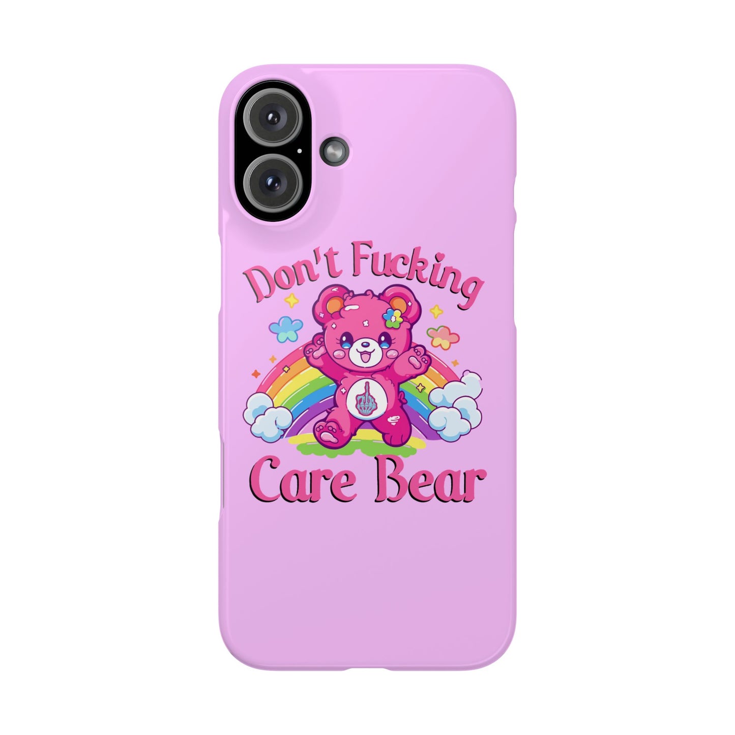 Don’t F***ing Care Bear Funny iPhone Case – Funny Light Pink Slim Protective Cover Case