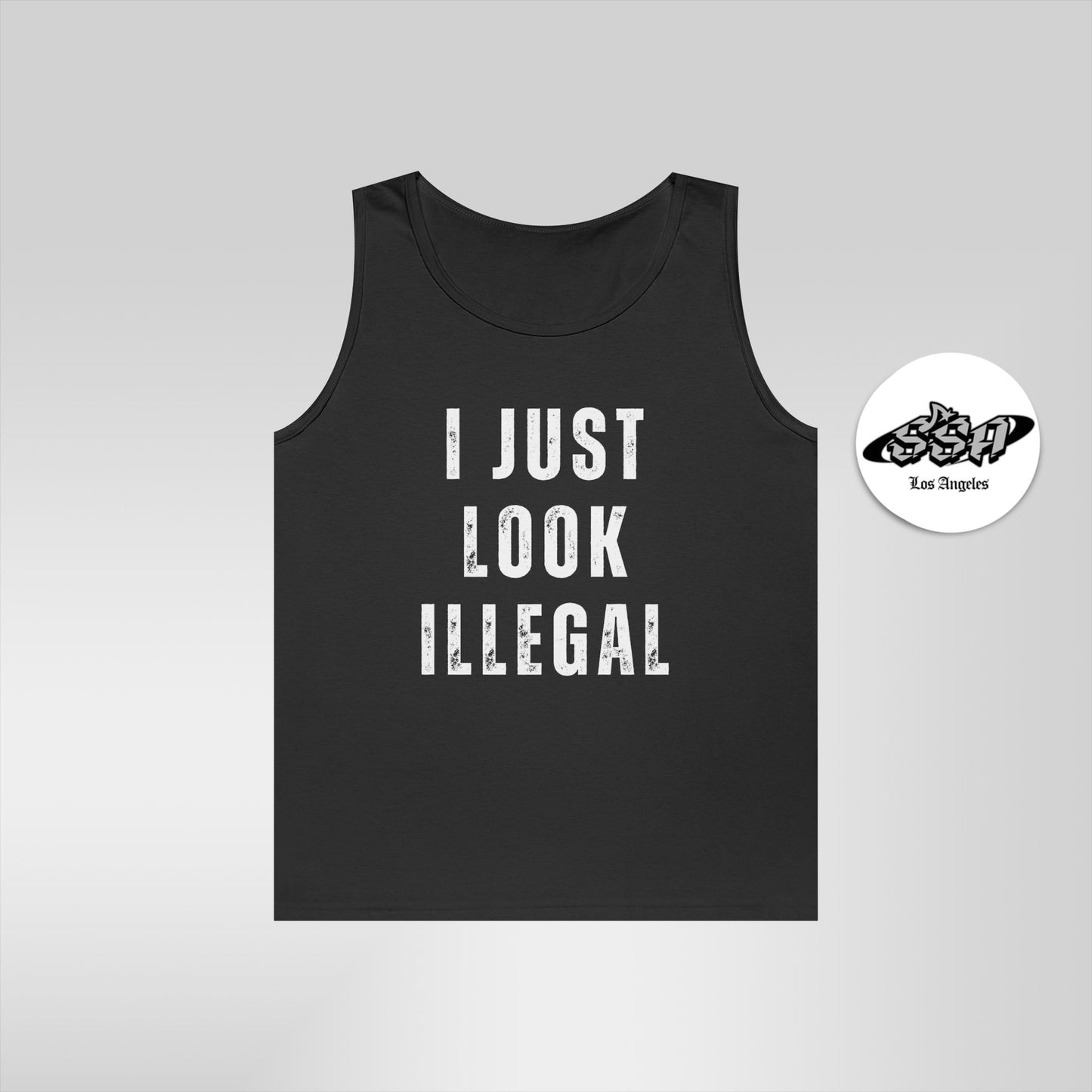 I Just Look Illegal T-Shirt – Funny Immigration Statement Tank Top