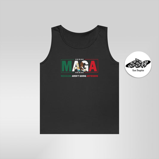 Mexicans Aren't Going Anywhere Unisex Tank Top