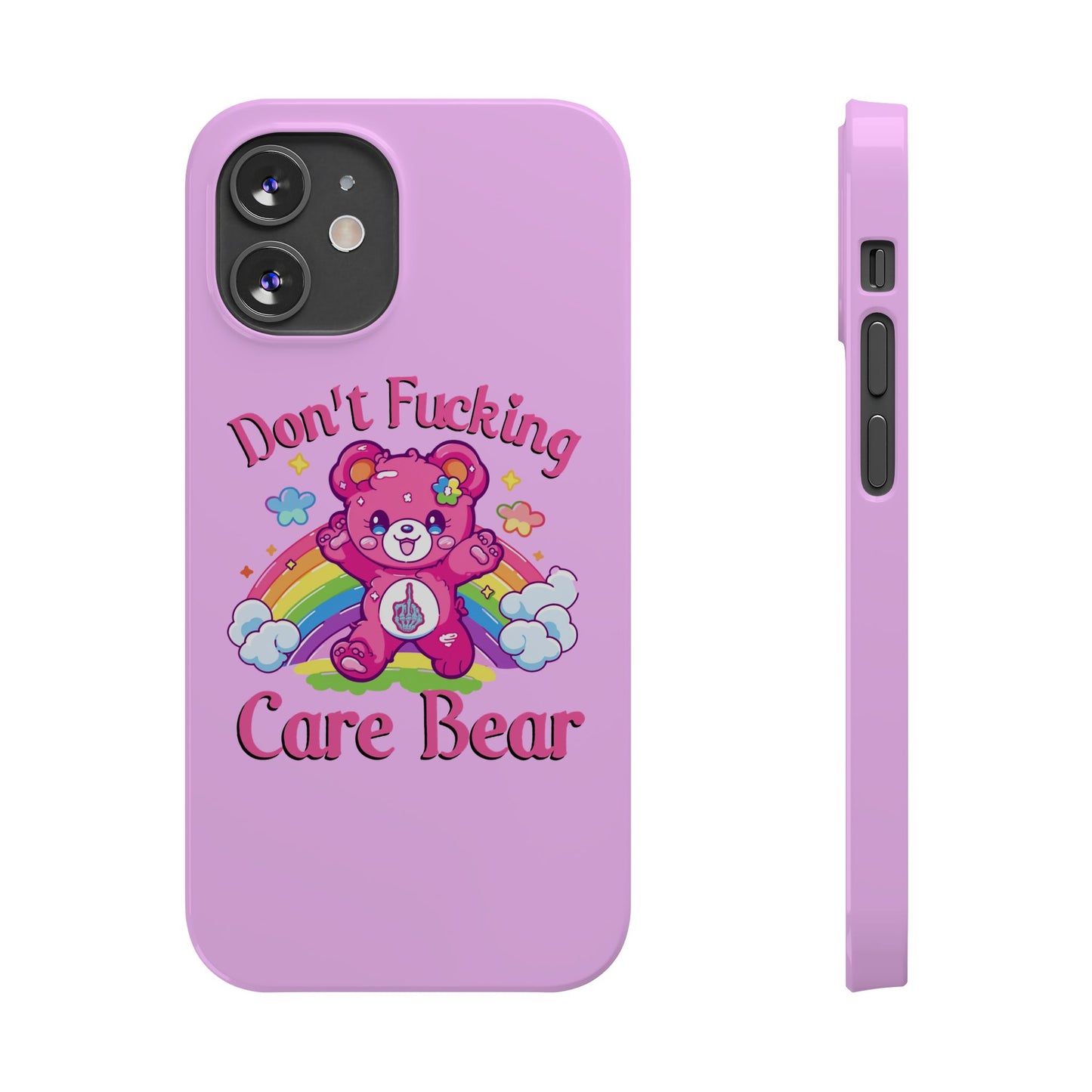 Don’t F***ing Care Bear Funny iPhone Case – Funny Light Pink Slim Protective Cover Case