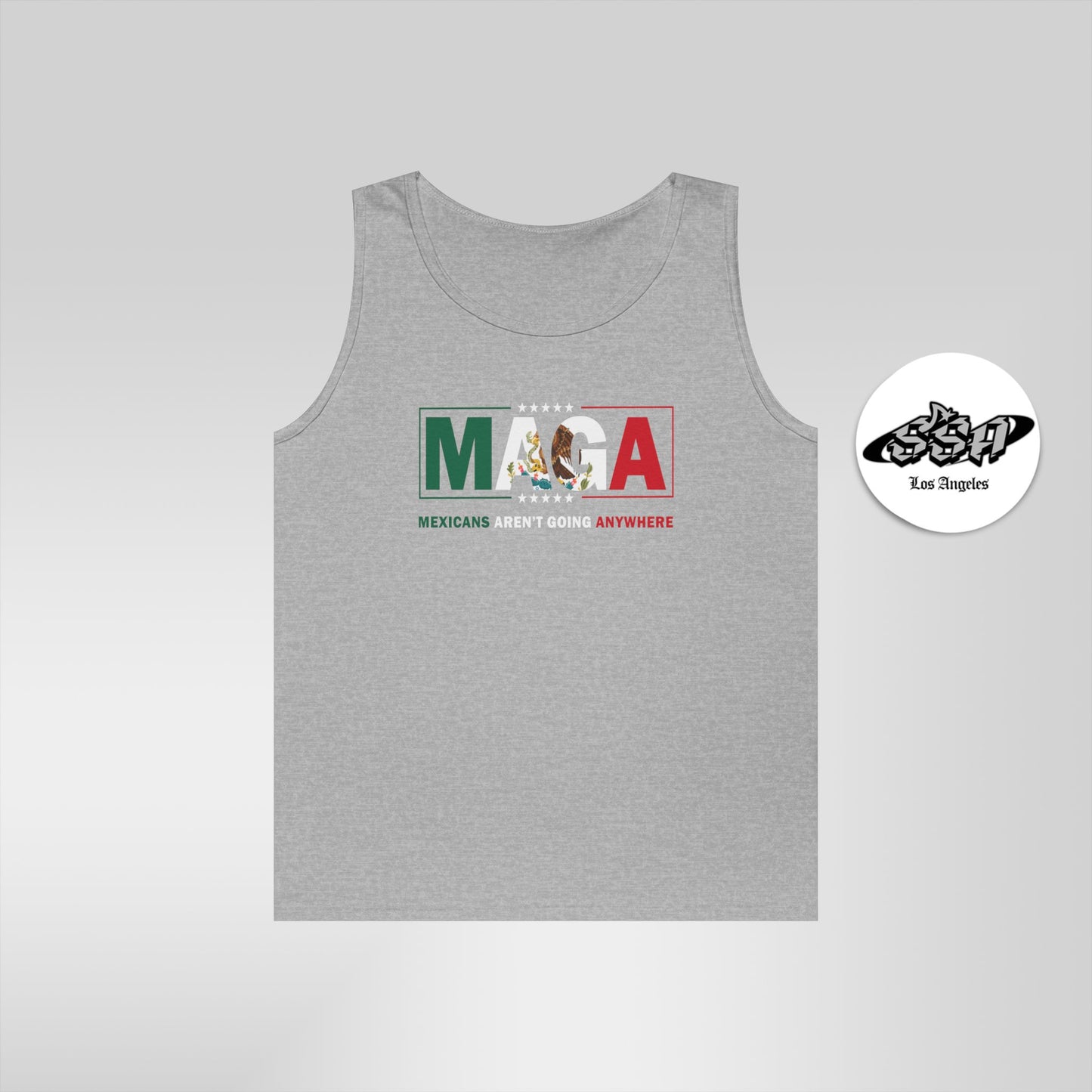 Mexicans Aren't Going Anywhere Unisex Tank Top