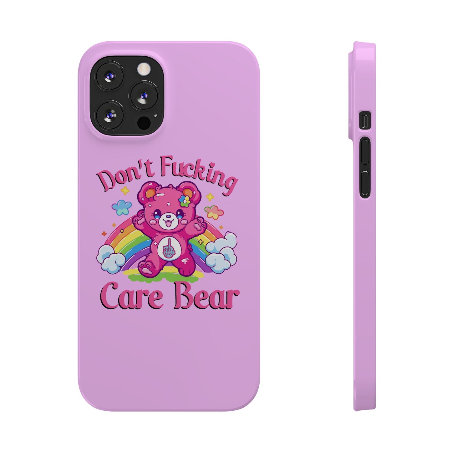 Don’t F***ing Care Bear Funny iPhone Case – Funny Light Pink Slim Protective Cover Case