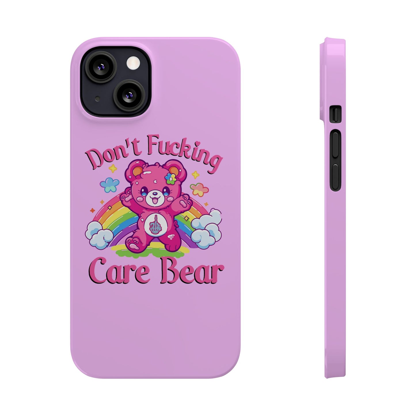 Don’t F***ing Care Bear Funny iPhone Case – Funny Light Pink Slim Protective Cover Case