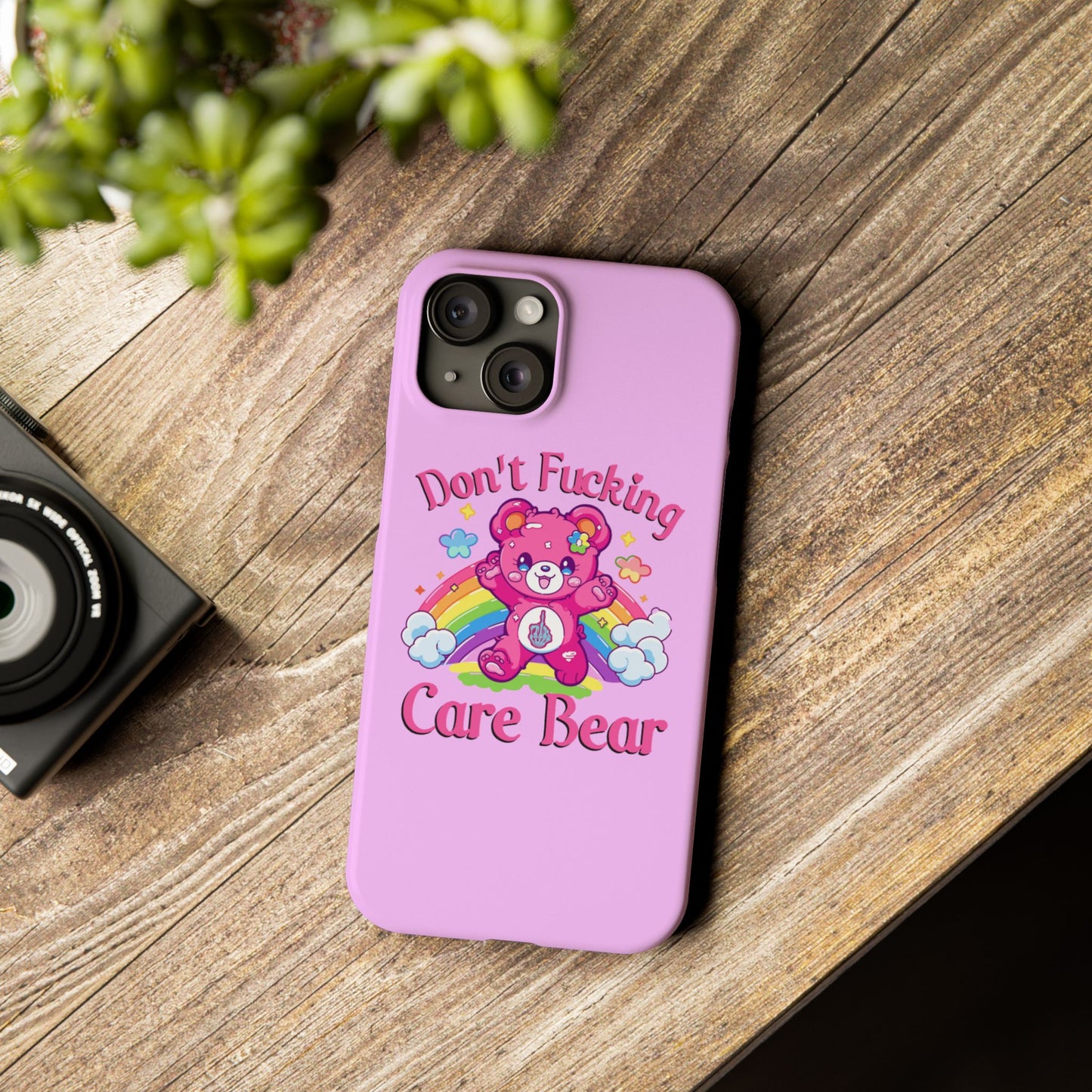 Don’t F***ing Care Bear Funny iPhone Case – Funny Light Pink Slim Protective Cover Case