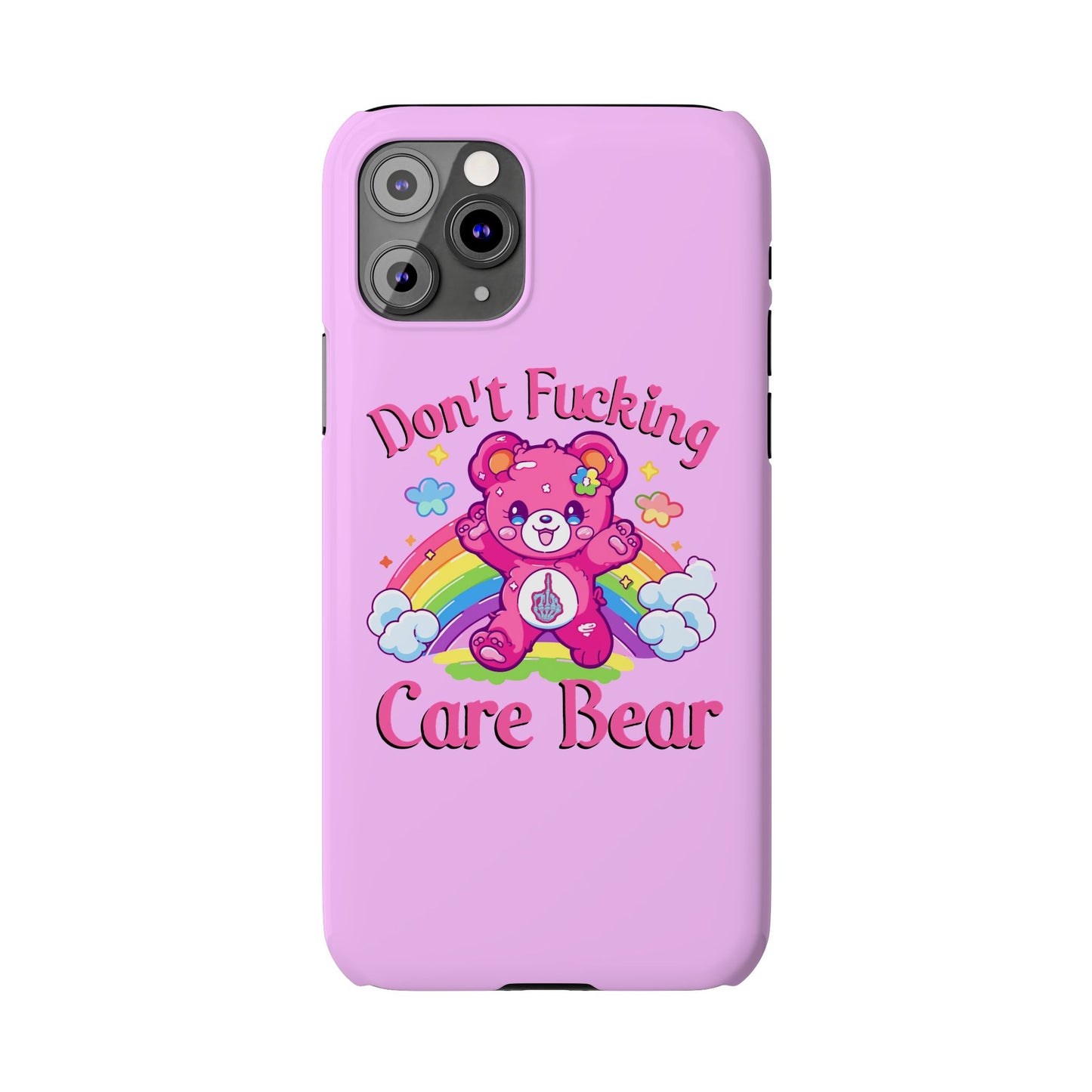 Don’t F***ing Care Bear Funny iPhone Case – Funny Light Pink Slim Protective Cover Case