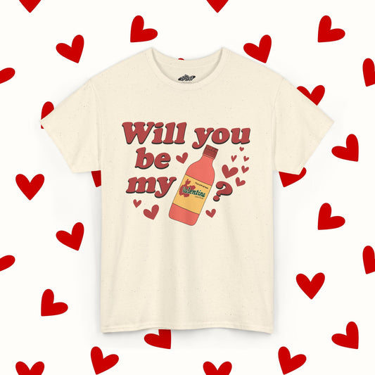 Will You Be My Valentina T-Shirt – Funny Mexican Hot Sauce Valentine’s Tee