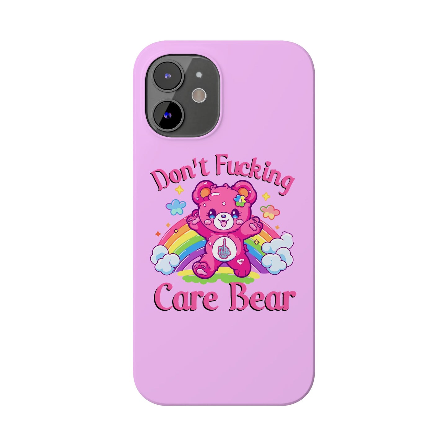 Don’t F***ing Care Bear Funny iPhone Case – Funny Light Pink Slim Protective Cover Case