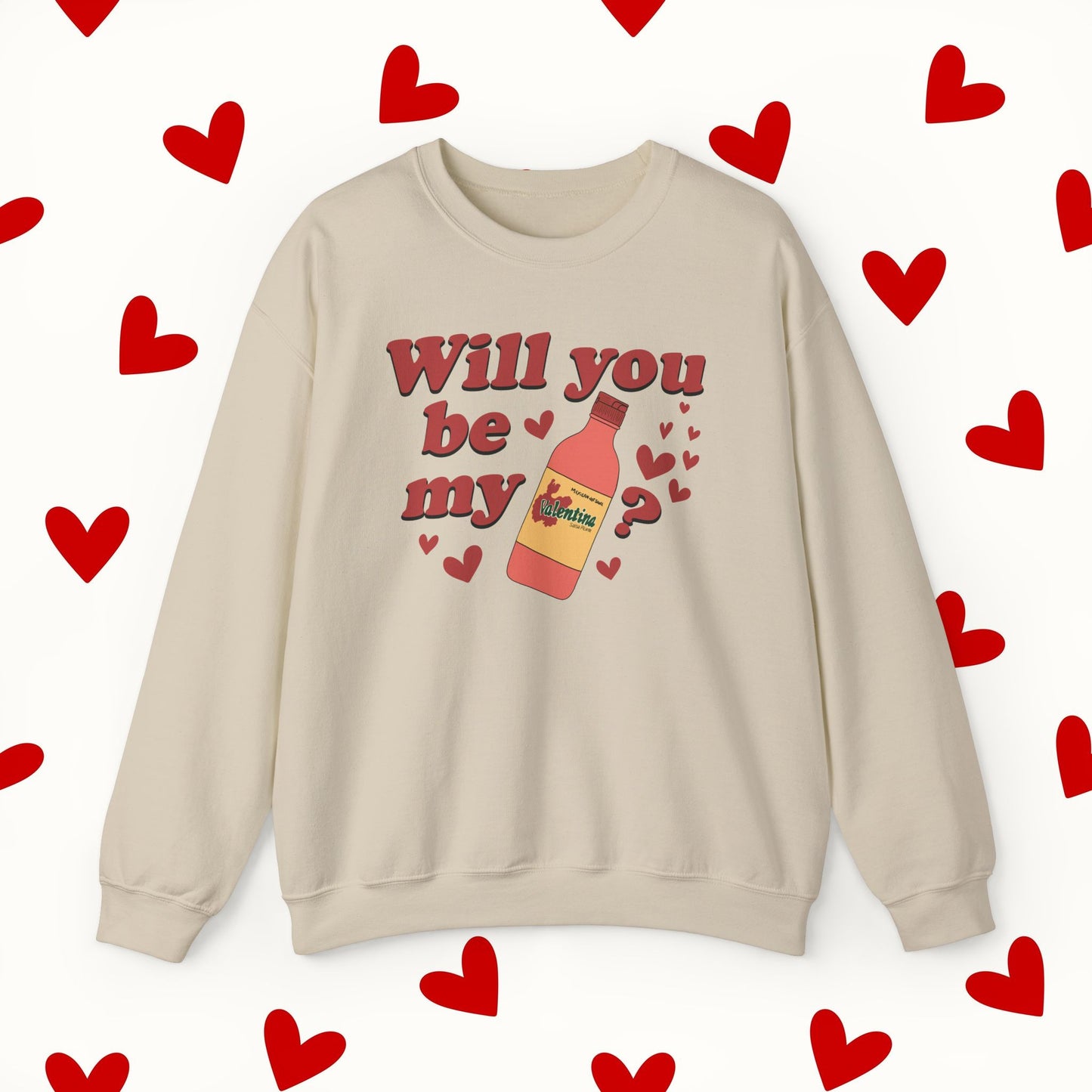 Will You Be My Valentina Sweatshirt – Funny Mexican Hot Sauce Valentine’s Design Sweater