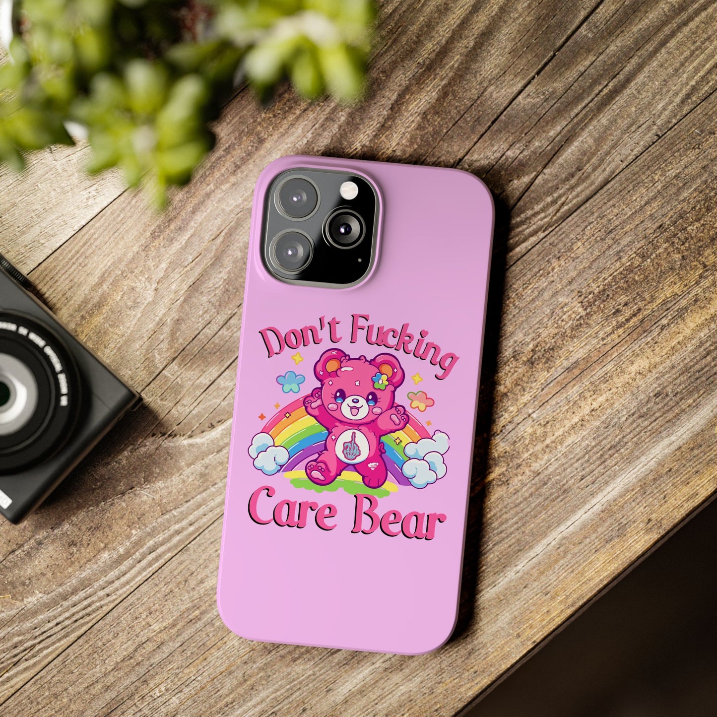 Don’t F***ing Care Bear Funny iPhone Case – Funny Light Pink Slim Protective Cover Case