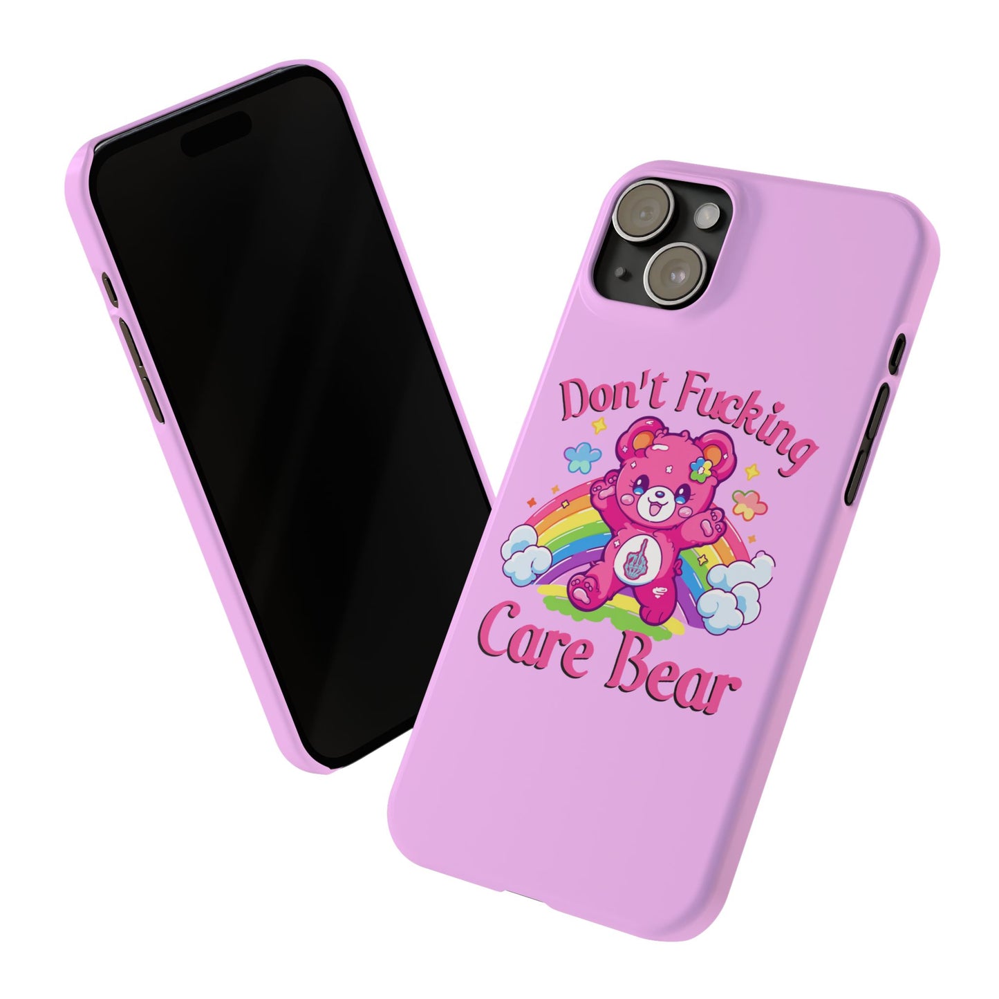 Don’t F***ing Care Bear Funny iPhone Case – Funny Light Pink Slim Protective Cover Case