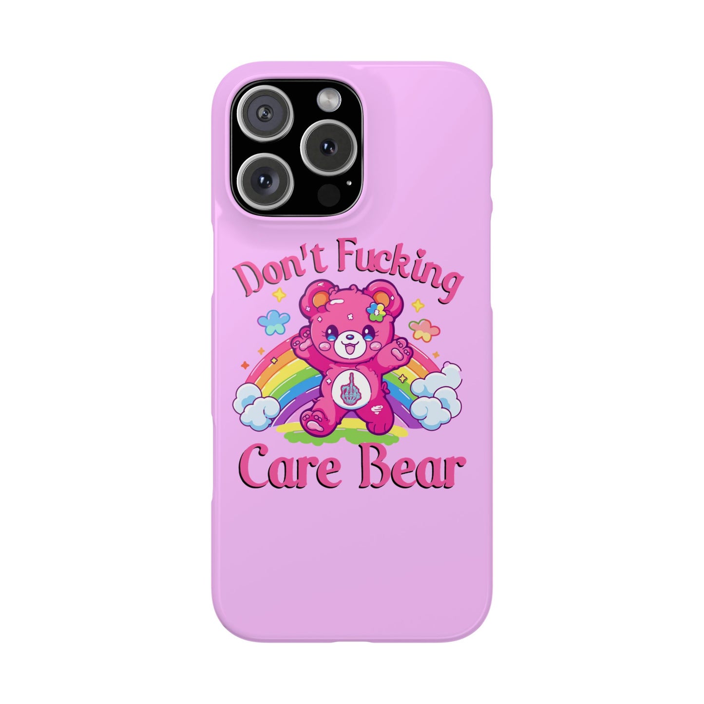 Don’t F***ing Care Bear Funny iPhone Case – Funny Light Pink Slim Protective Cover Case