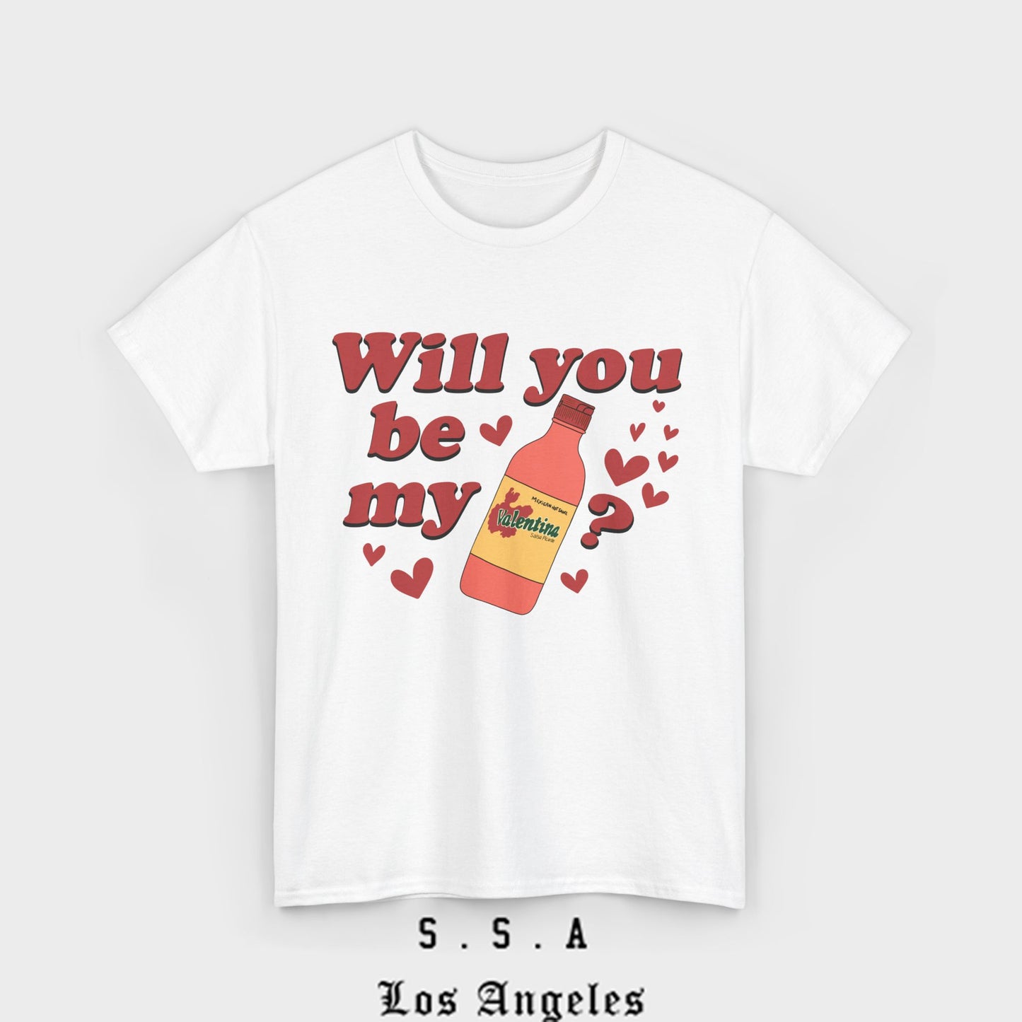 Will You Be My Valentina T-Shirt – Funny Mexican Hot Sauce Valentine’s Tee