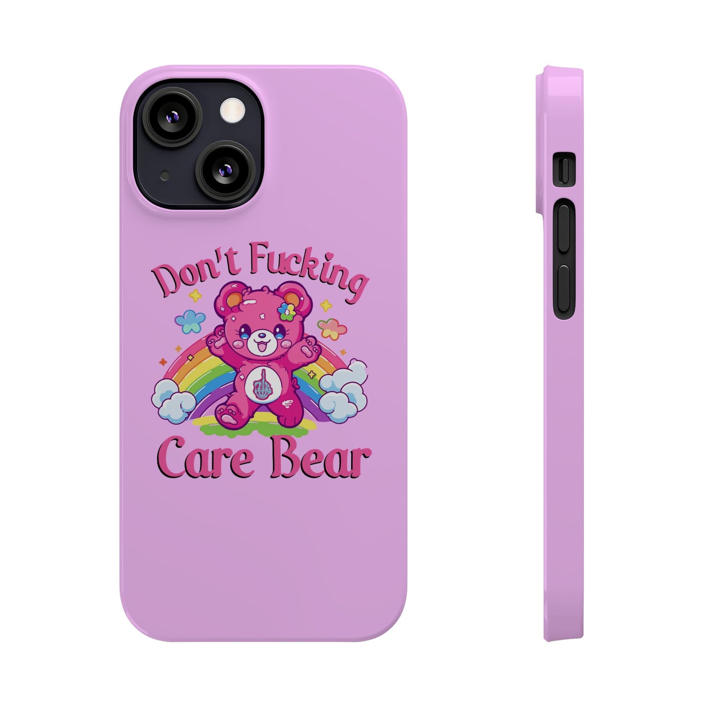 Don’t F***ing Care Bear Funny iPhone Case – Funny Light Pink Slim Protective Cover Case