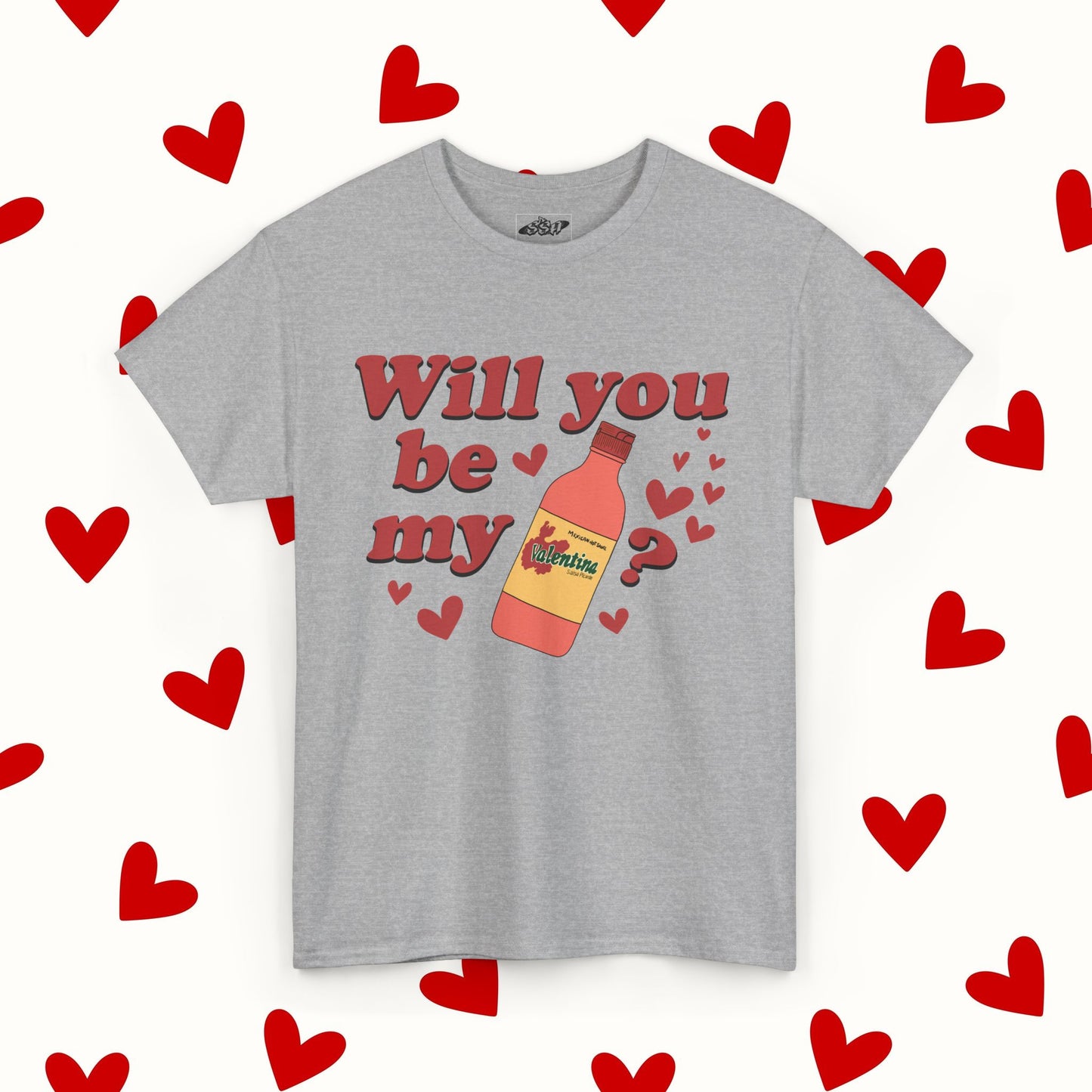 Will You Be My Valentina T-Shirt – Funny Mexican Hot Sauce Valentine’s Tee