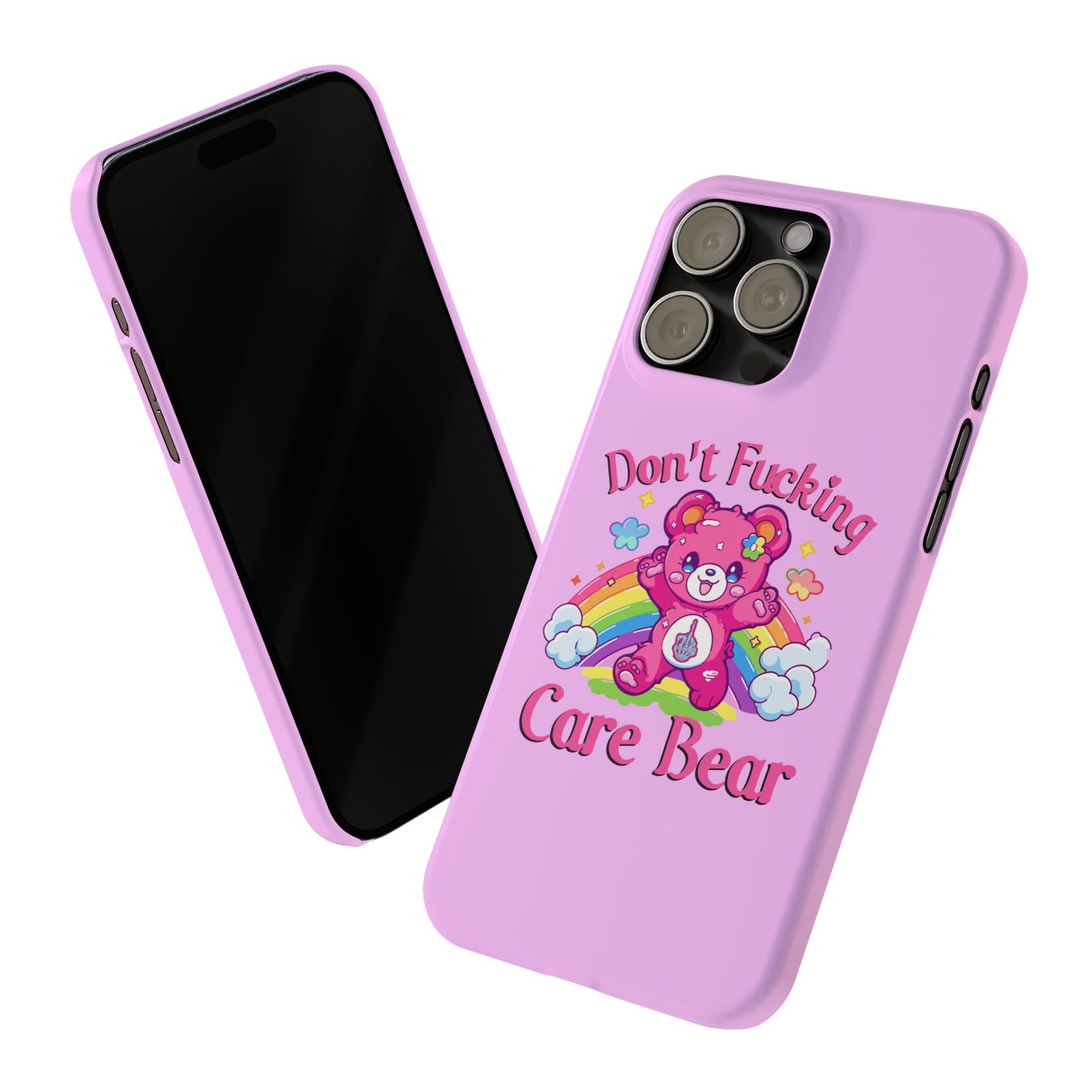 Don’t F***ing Care Bear Funny iPhone Case – Funny Light Pink Slim Protective Cover Case