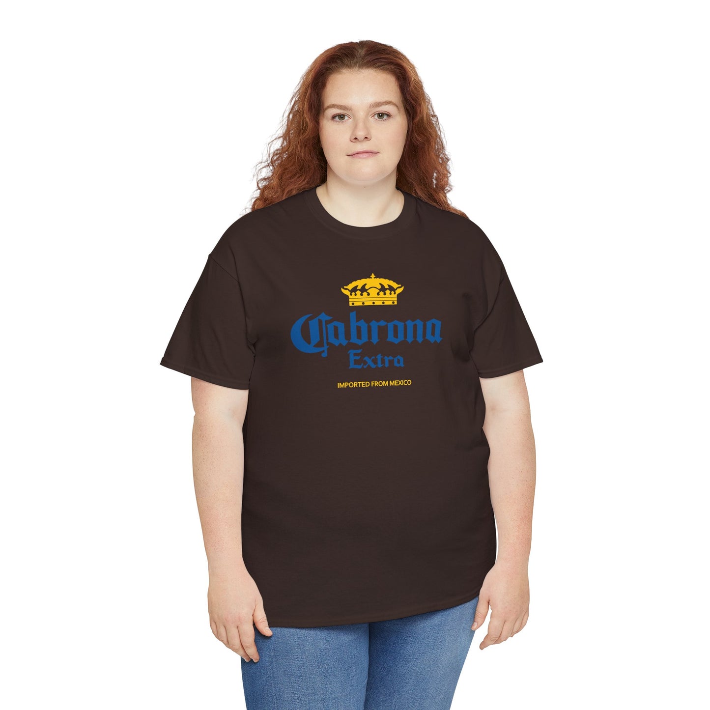 Cabrona Extra T-Shirt – Funny Imported from Mexico Tee