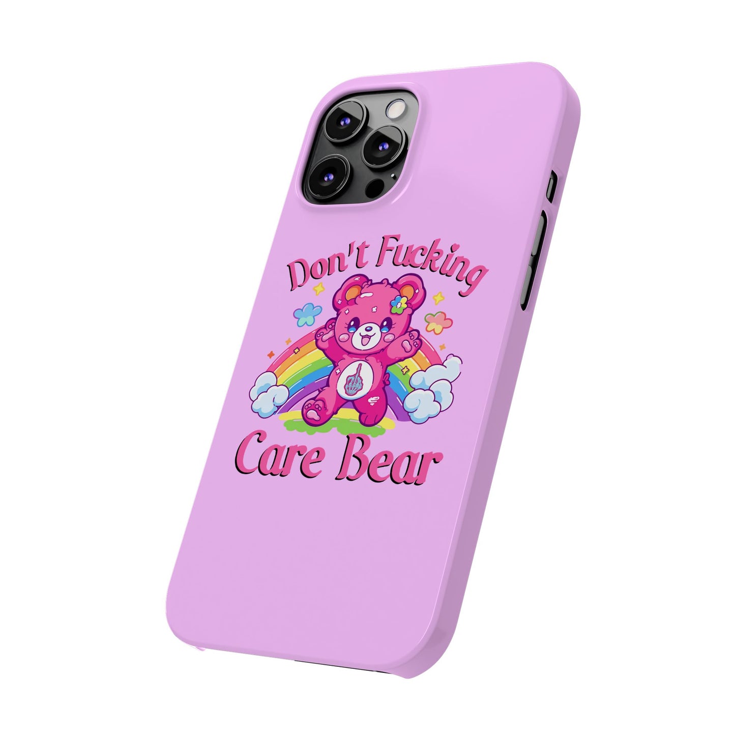 Don’t F***ing Care Bear Funny iPhone Case – Funny Light Pink Slim Protective Cover Case