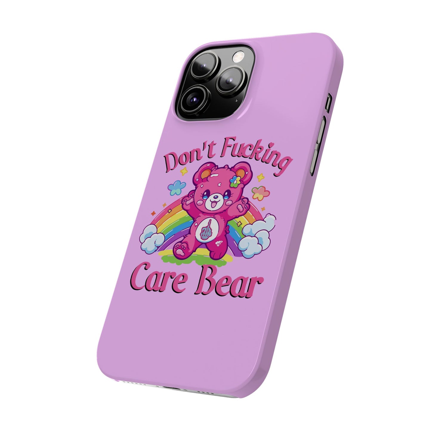 Don’t F***ing Care Bear Funny iPhone Case – Funny Light Pink Slim Protective Cover Case