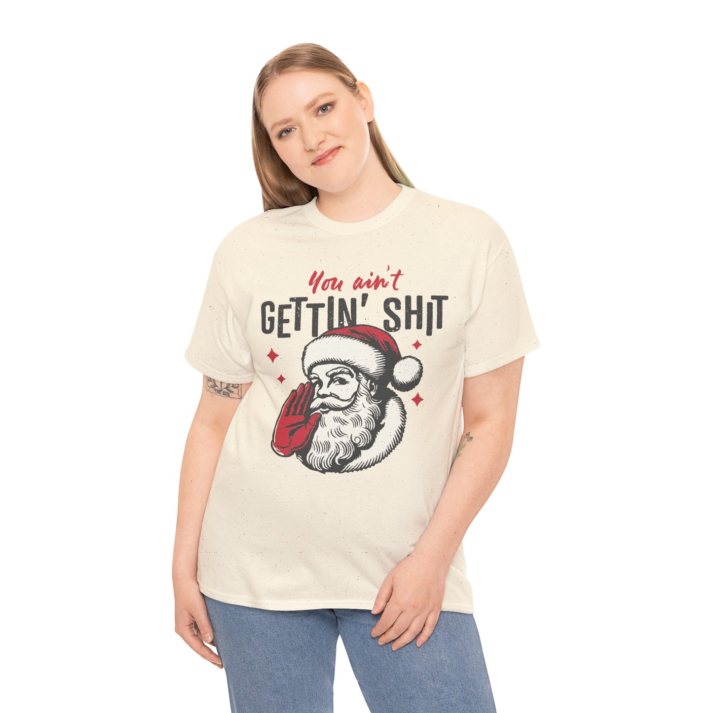 You Ain’t Getting Sh*t Santa Claus Funny T-Shirt – Vintage Christmas Humor Tee