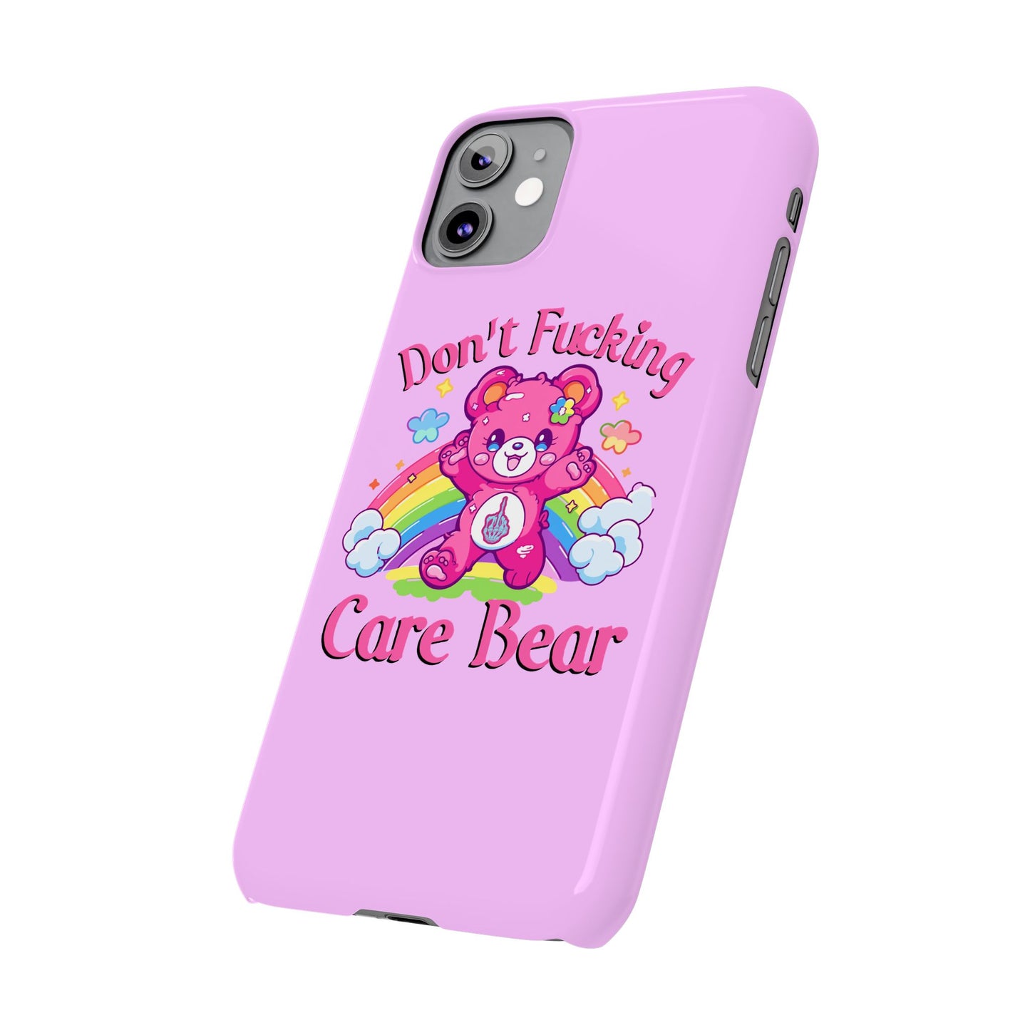 Don’t F***ing Care Bear Funny iPhone Case – Funny Light Pink Slim Protective Cover Case