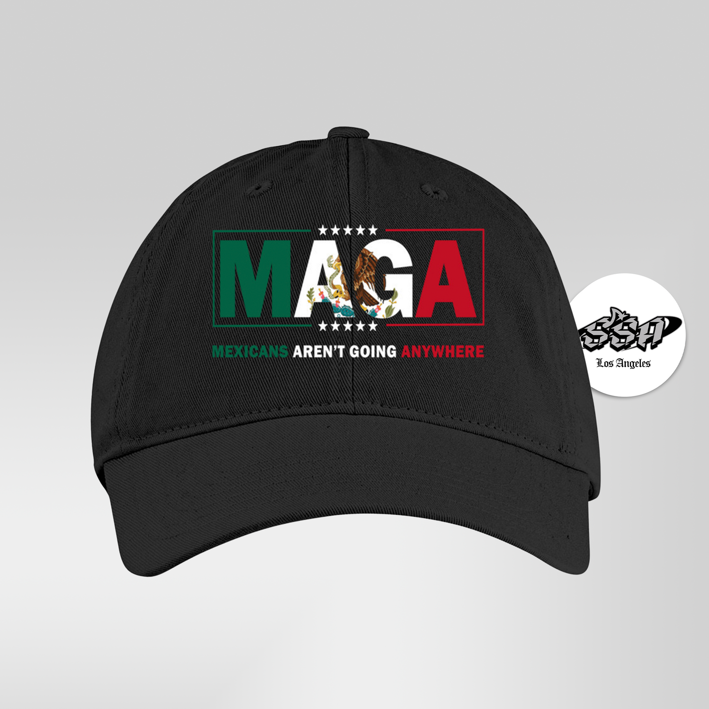 MAGA Parody Dad Hat – Mexicans Aren’t Going Anywhere | Immigration Statement Graphic Hat