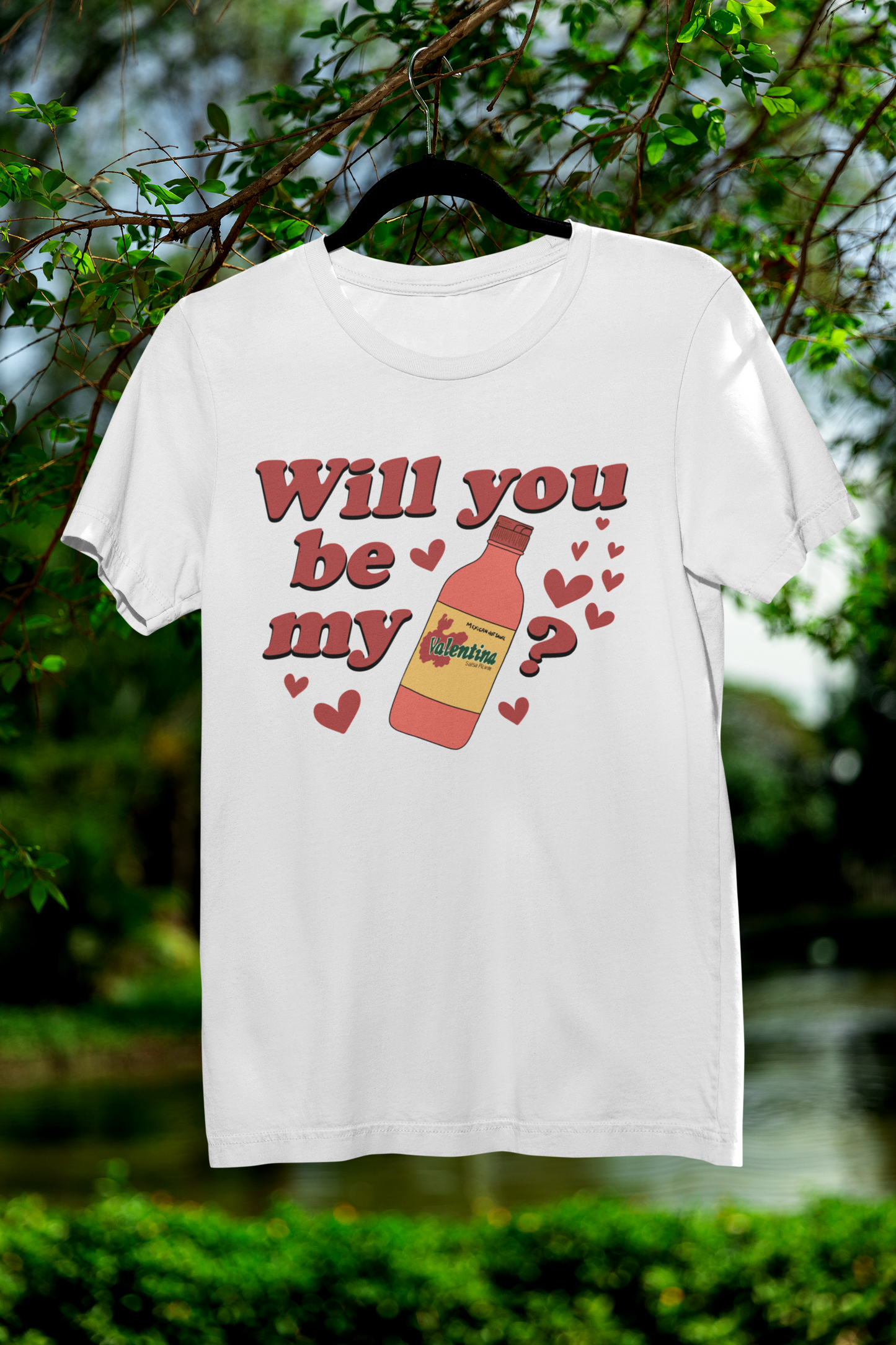 Will You Be My Valentina T-Shirt – Funny Mexican Hot Sauce Valentine’s Tee